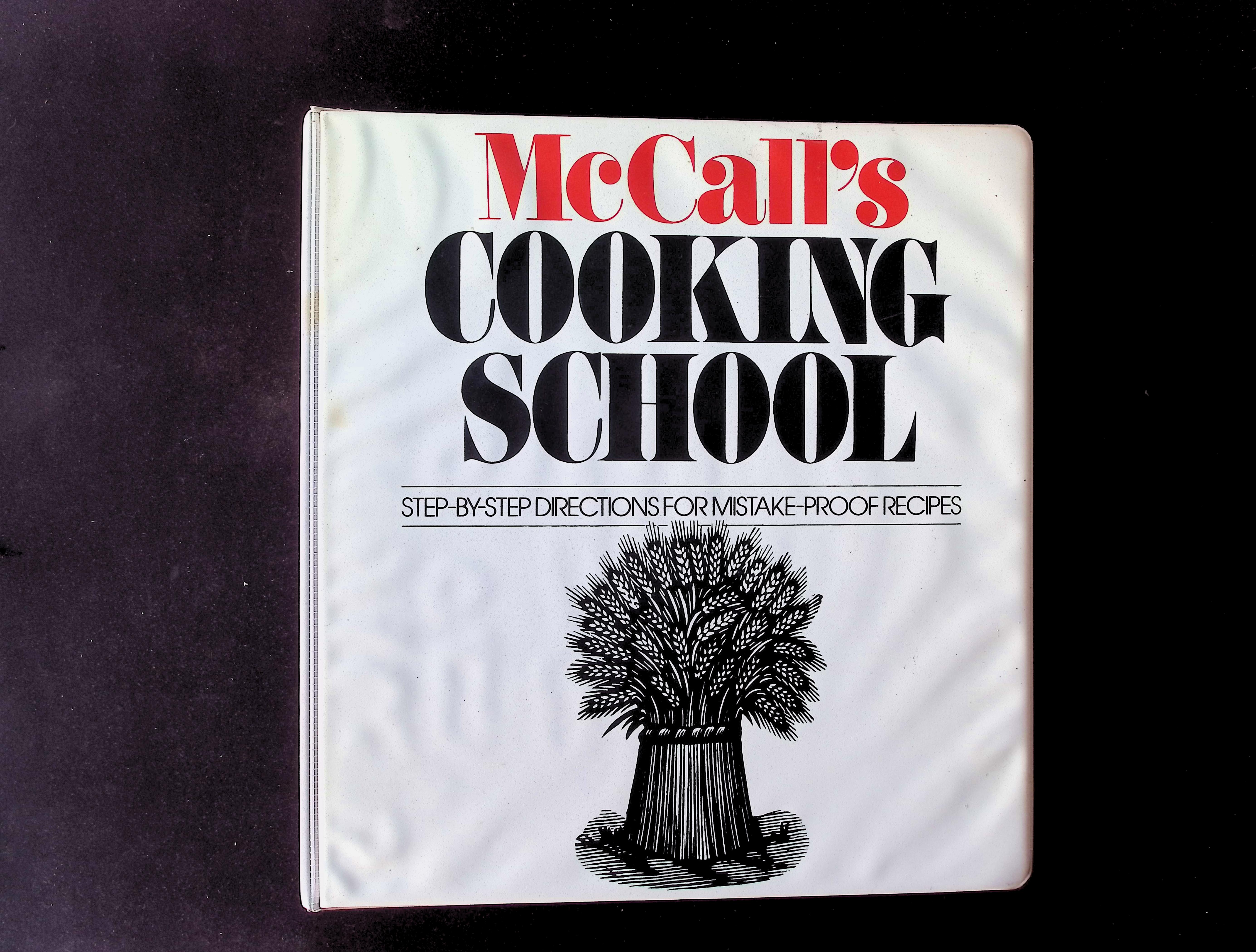 McCall's Cooking School: Step-by-Step Directions for Mistake-Proof Recipes