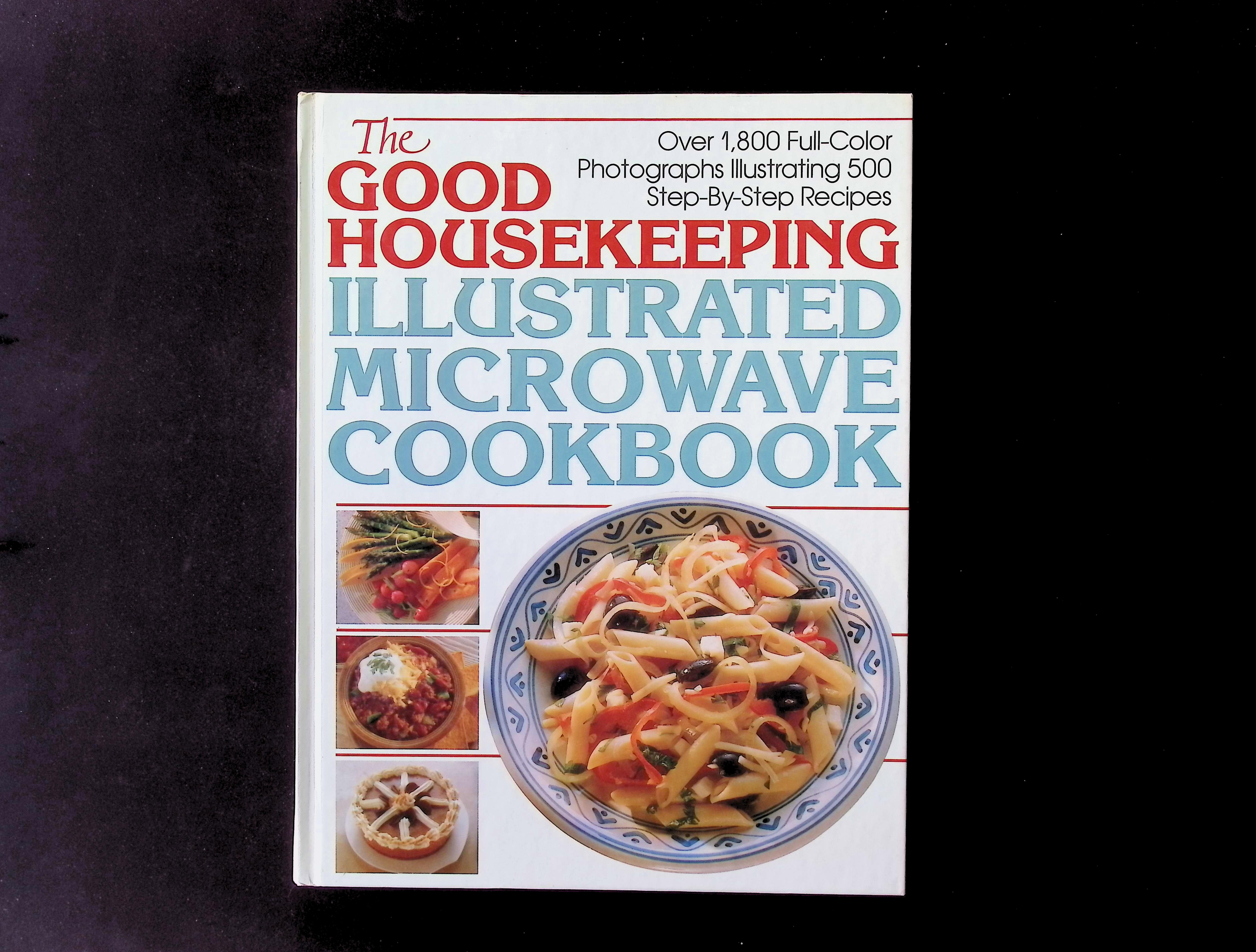 The Good Housekeeping Illustrated Microwave Cookbook
