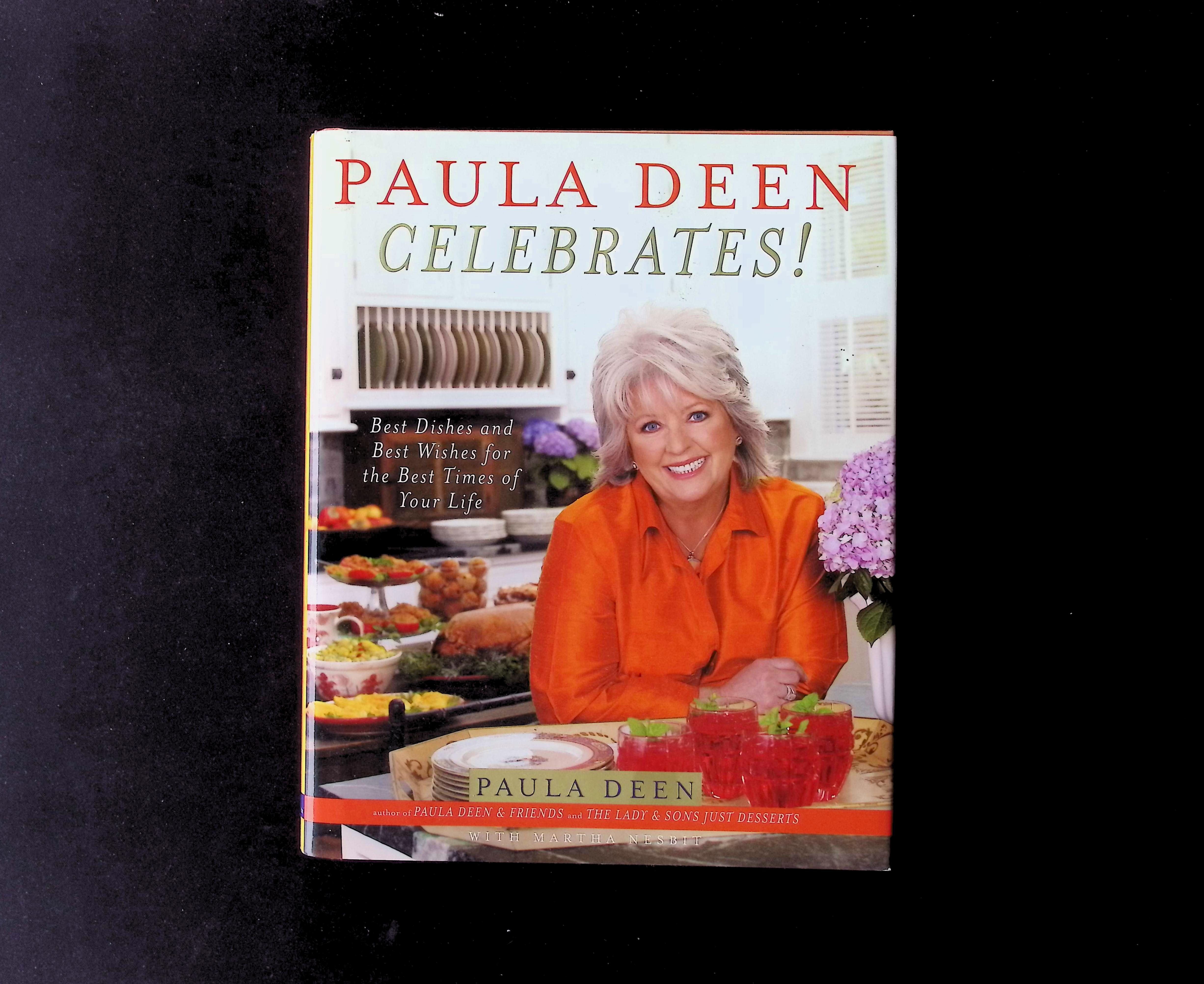 Paula Deen Celebrates!: Best Dishes and Best Wishes for the Best Times of Your Life