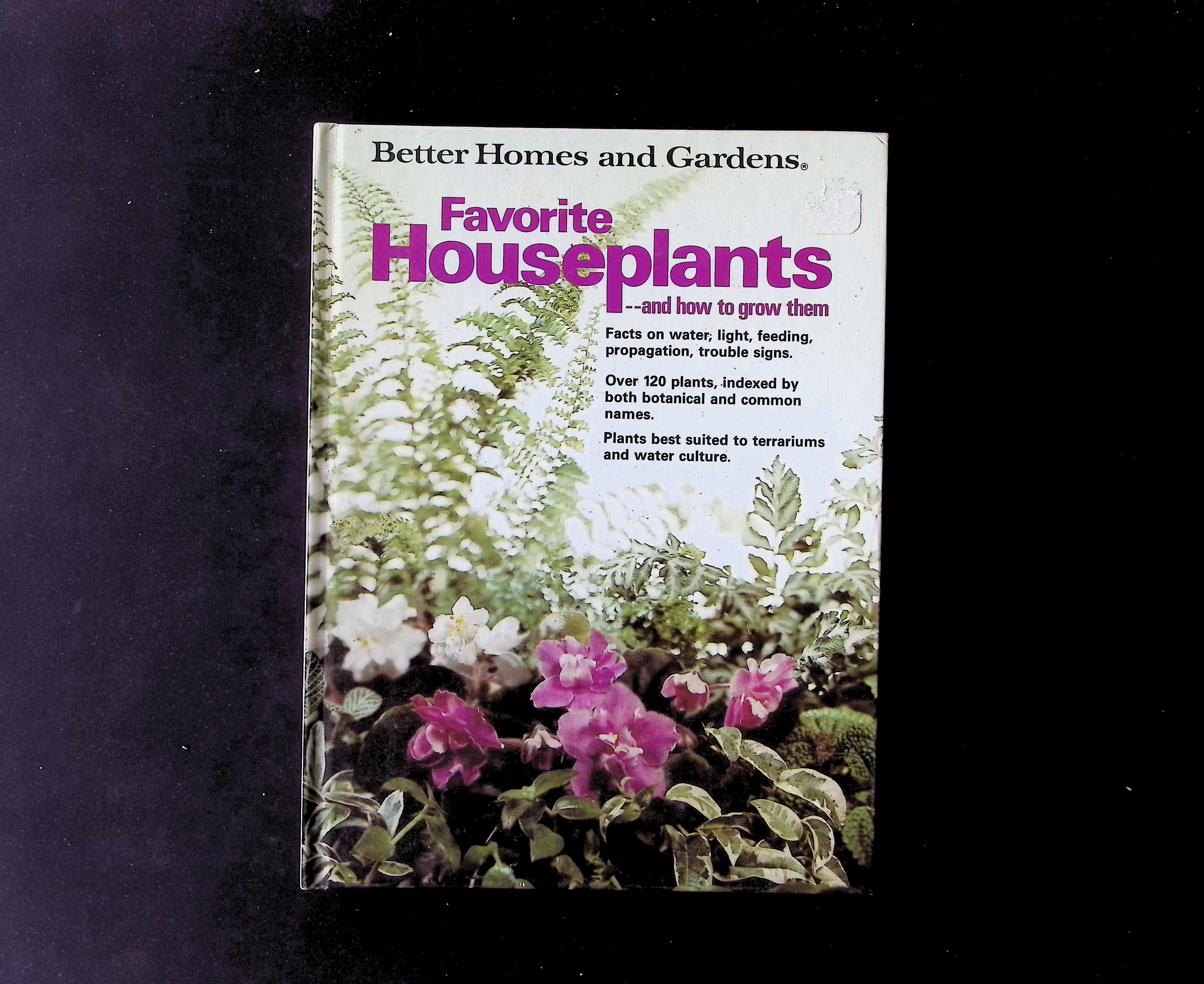 Better Homes and Gardens Favorite Houseplants -- and how to grow them