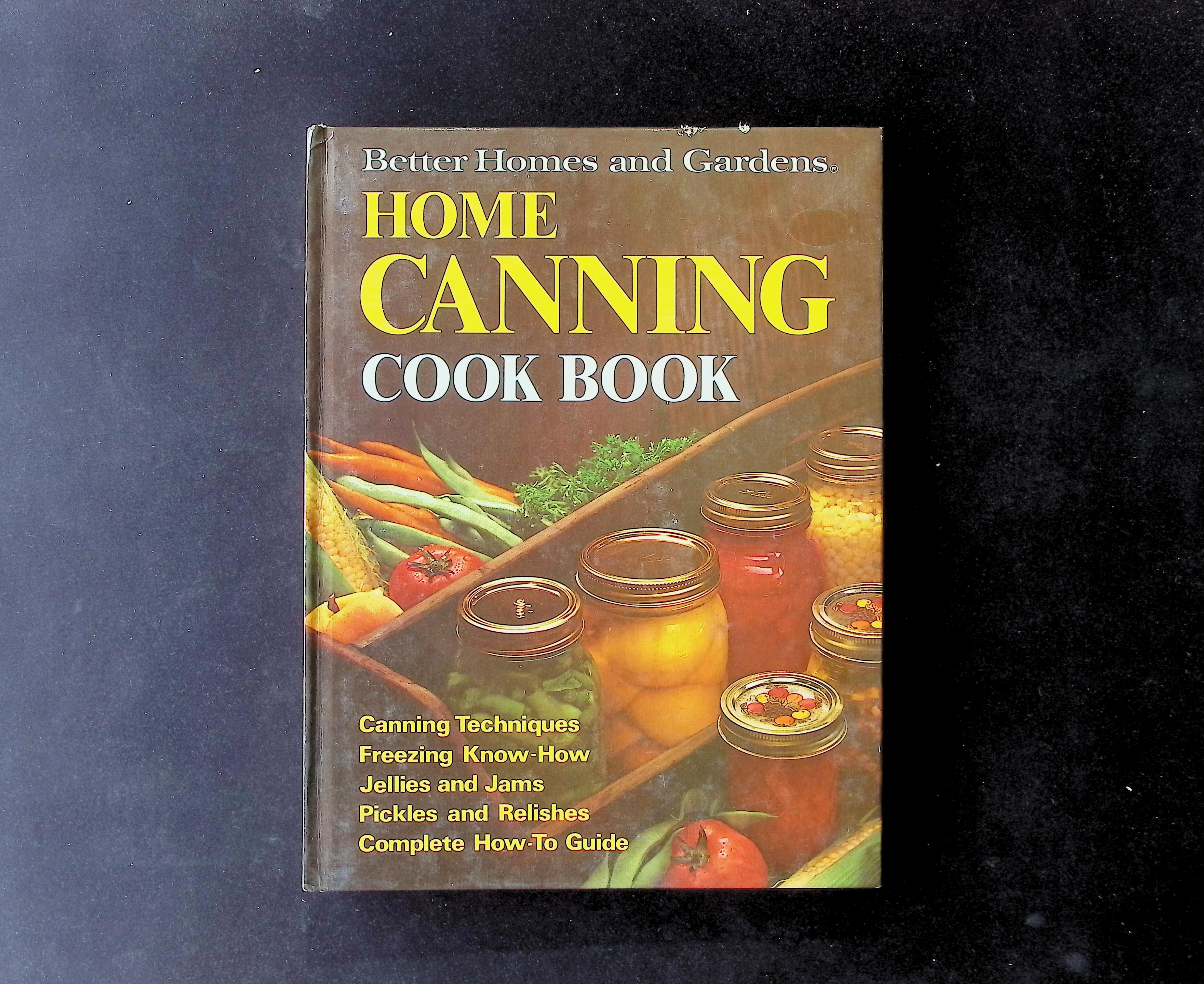 Better Homes and Gardens Home Canning Cook Book