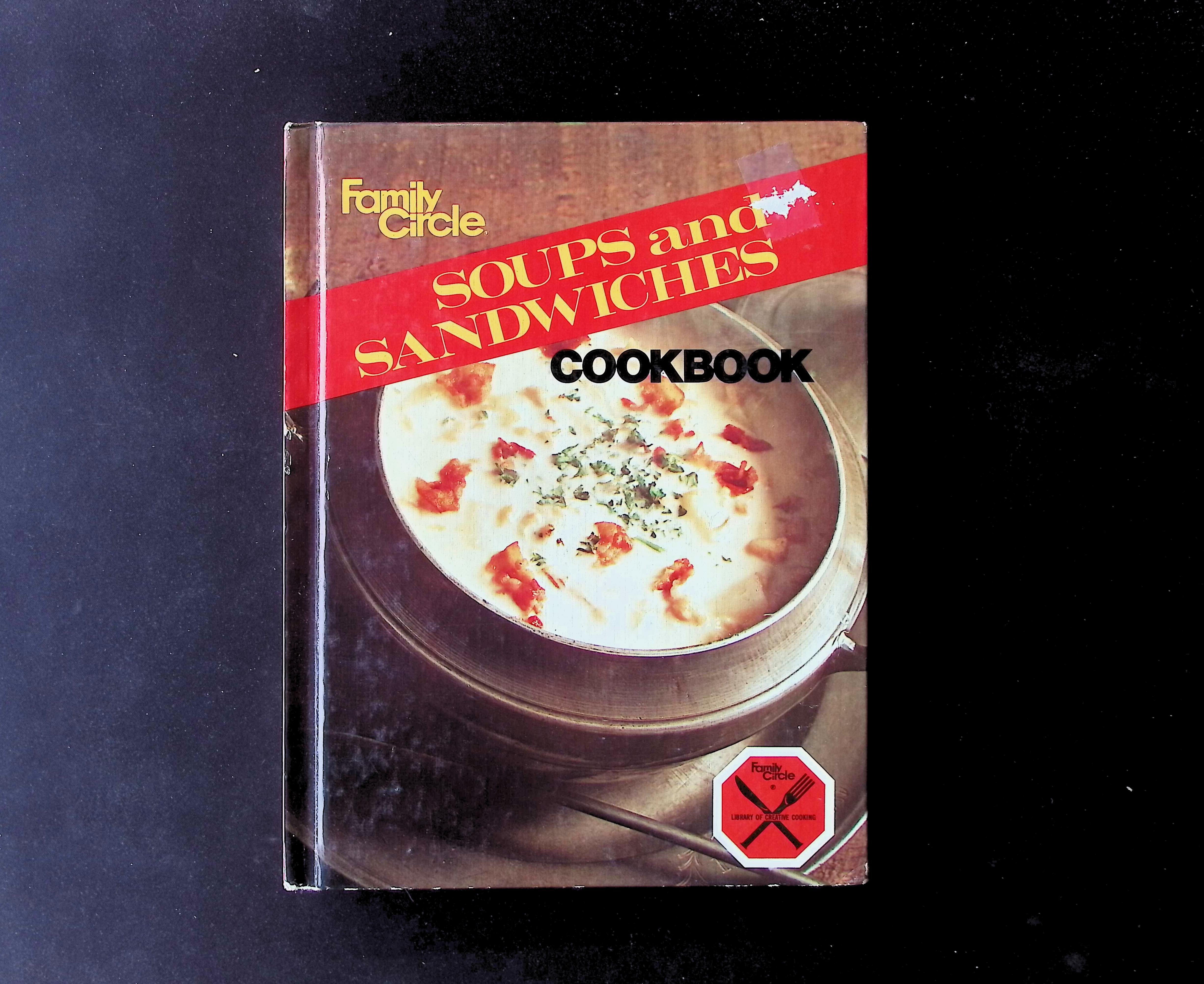 Family Circle Soups and Sandwiches Cookbook