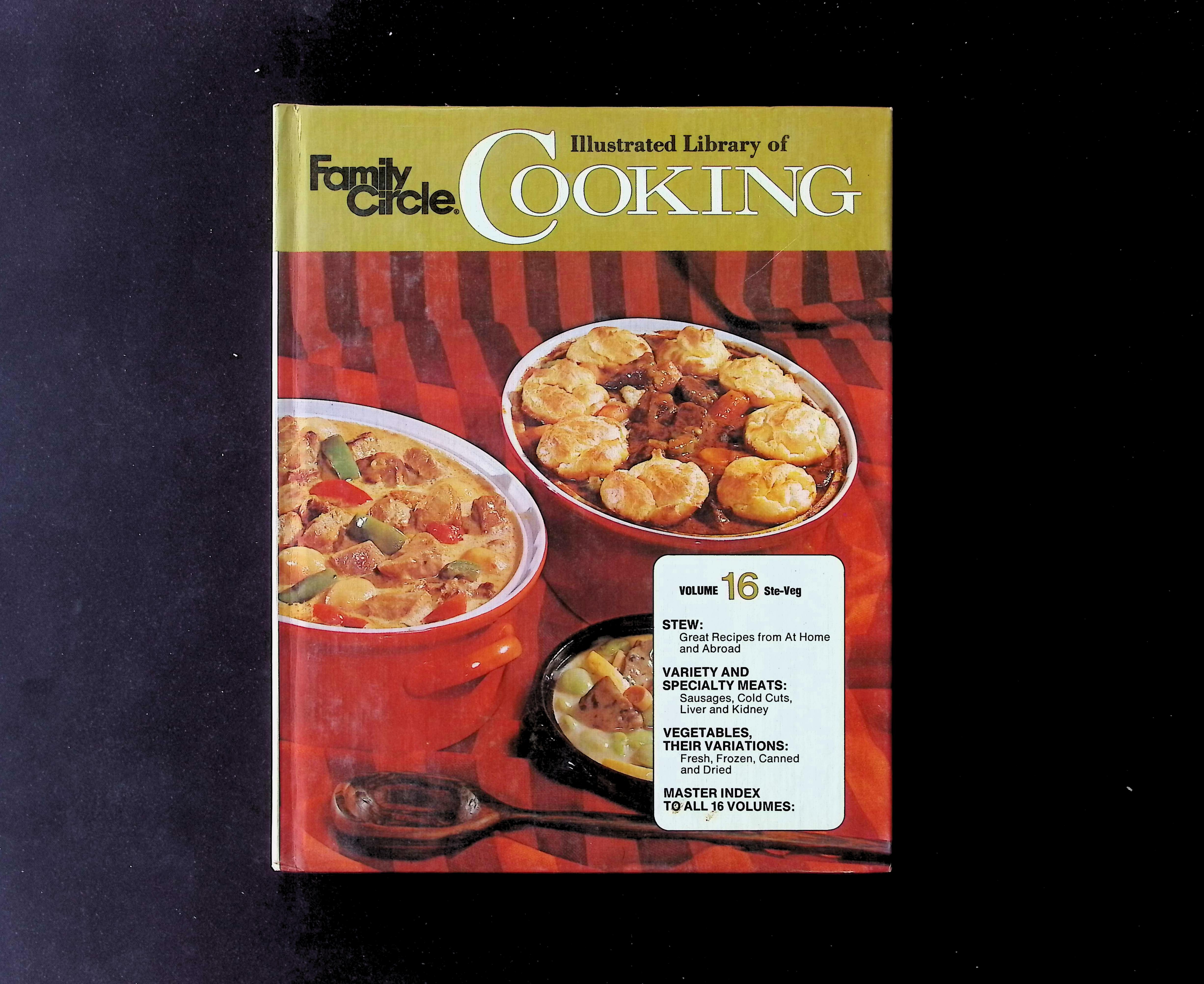 Family Circle Illustrated Library of Cooking, Volume 16: Stew-Veg