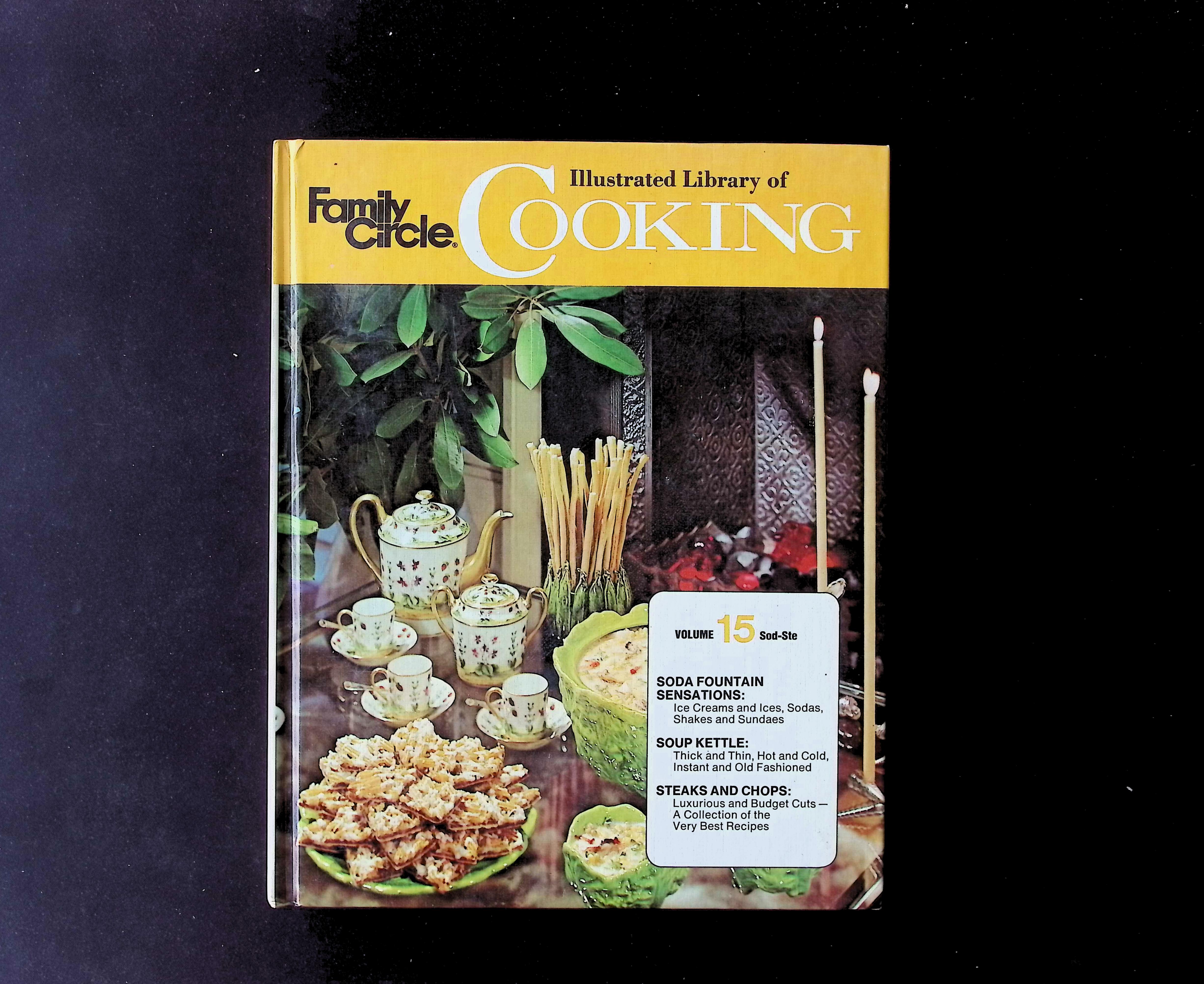 Family Circle Illustrated Library of Cooking, Volume 15: Soda Fountain Sensations, Soup Kettle, Steaks and Chops