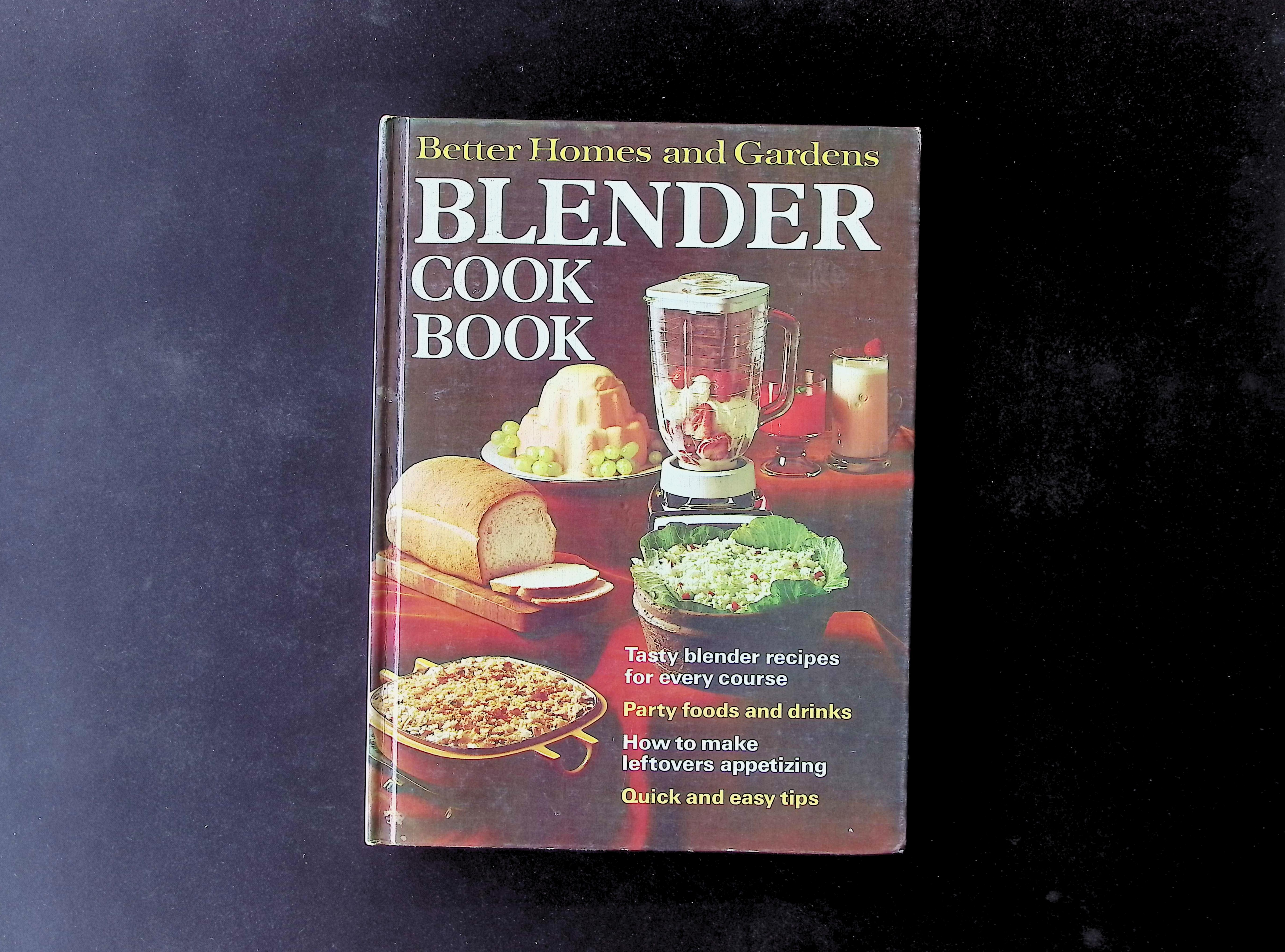Better Homes and Gardens Blender Cook Book
