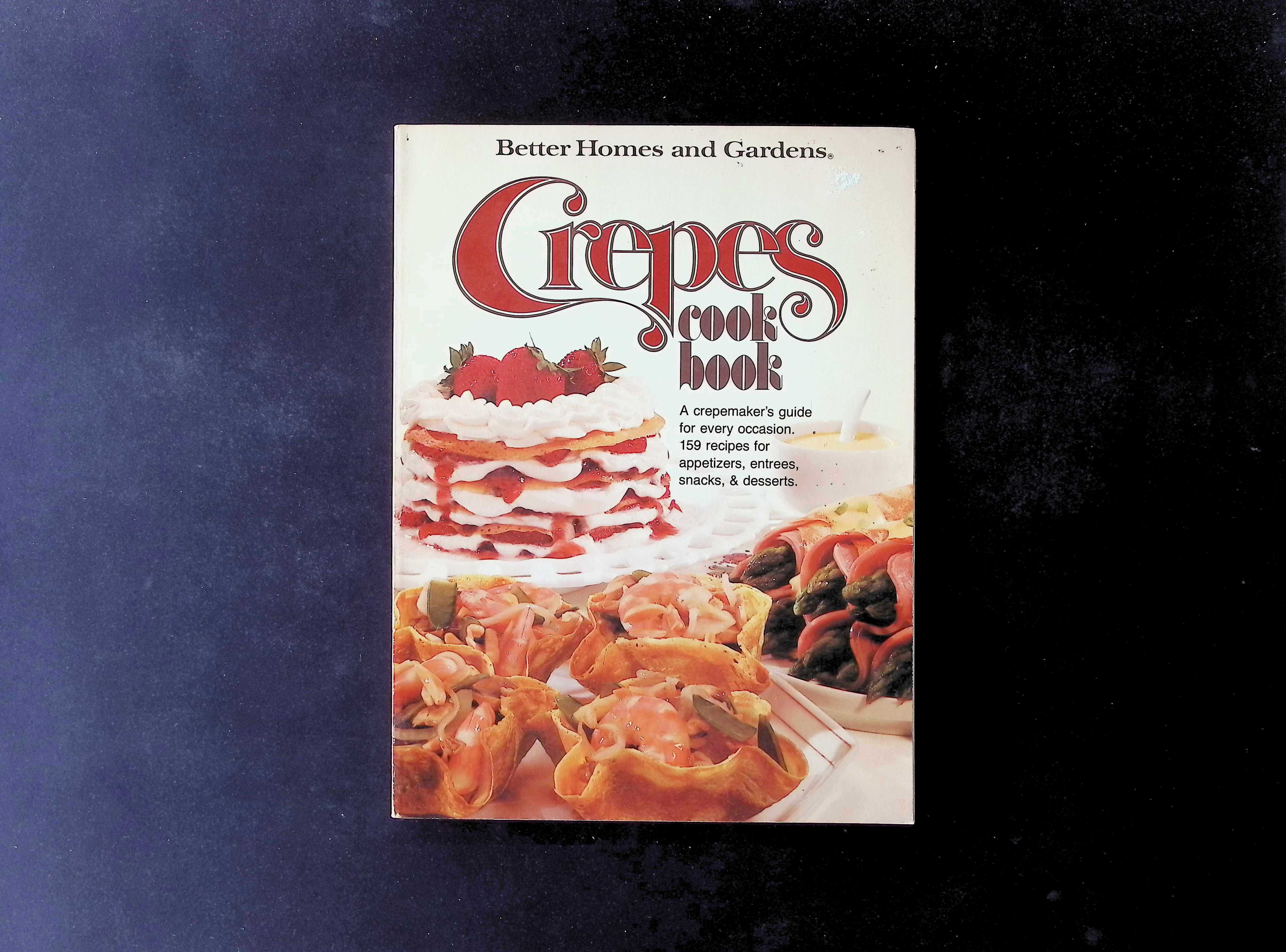 Better Homes and Gardens Crepes Cook Book