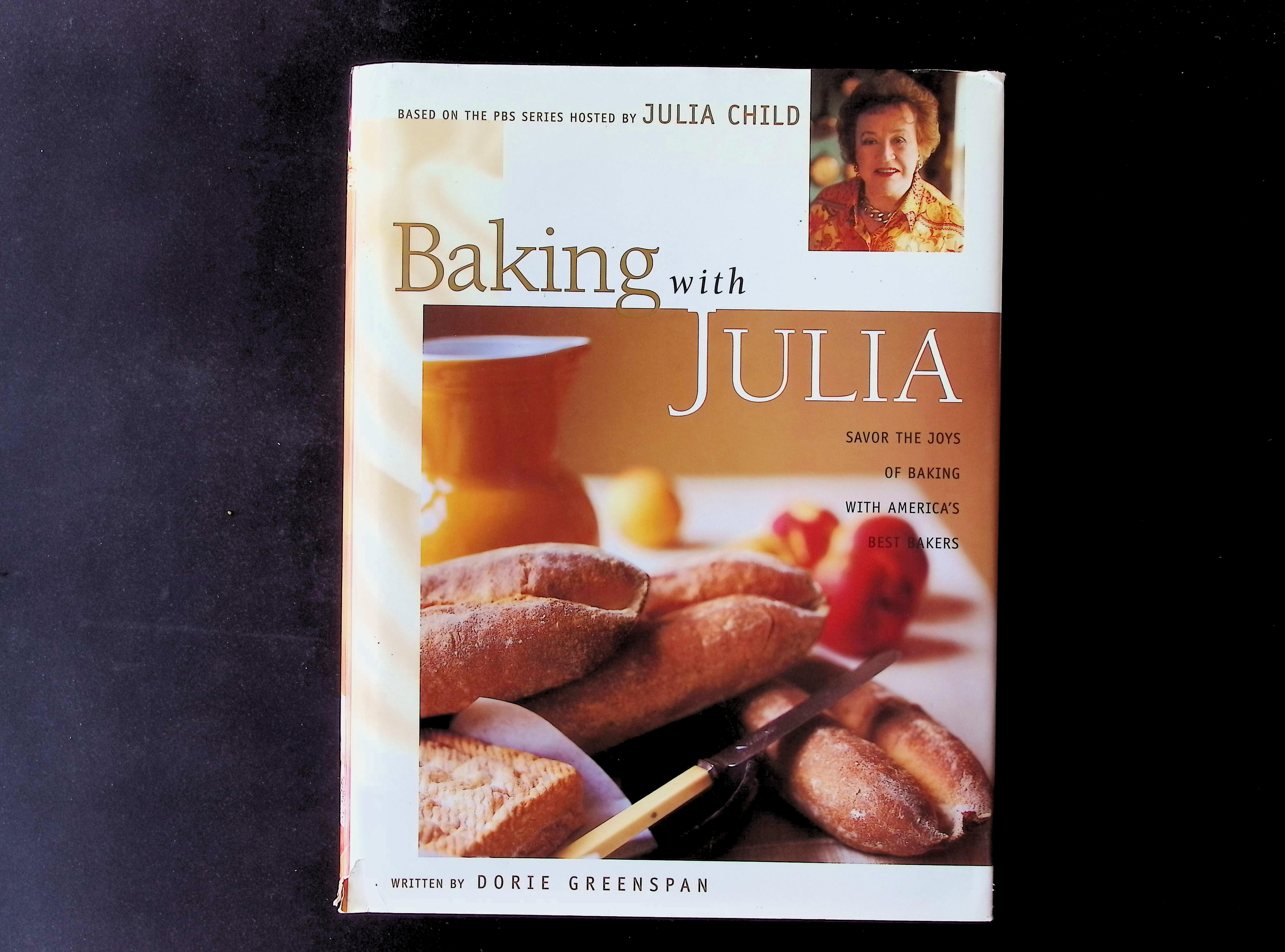 Baking with Julia: Savor the Joys of Baking with America's Best Bakers