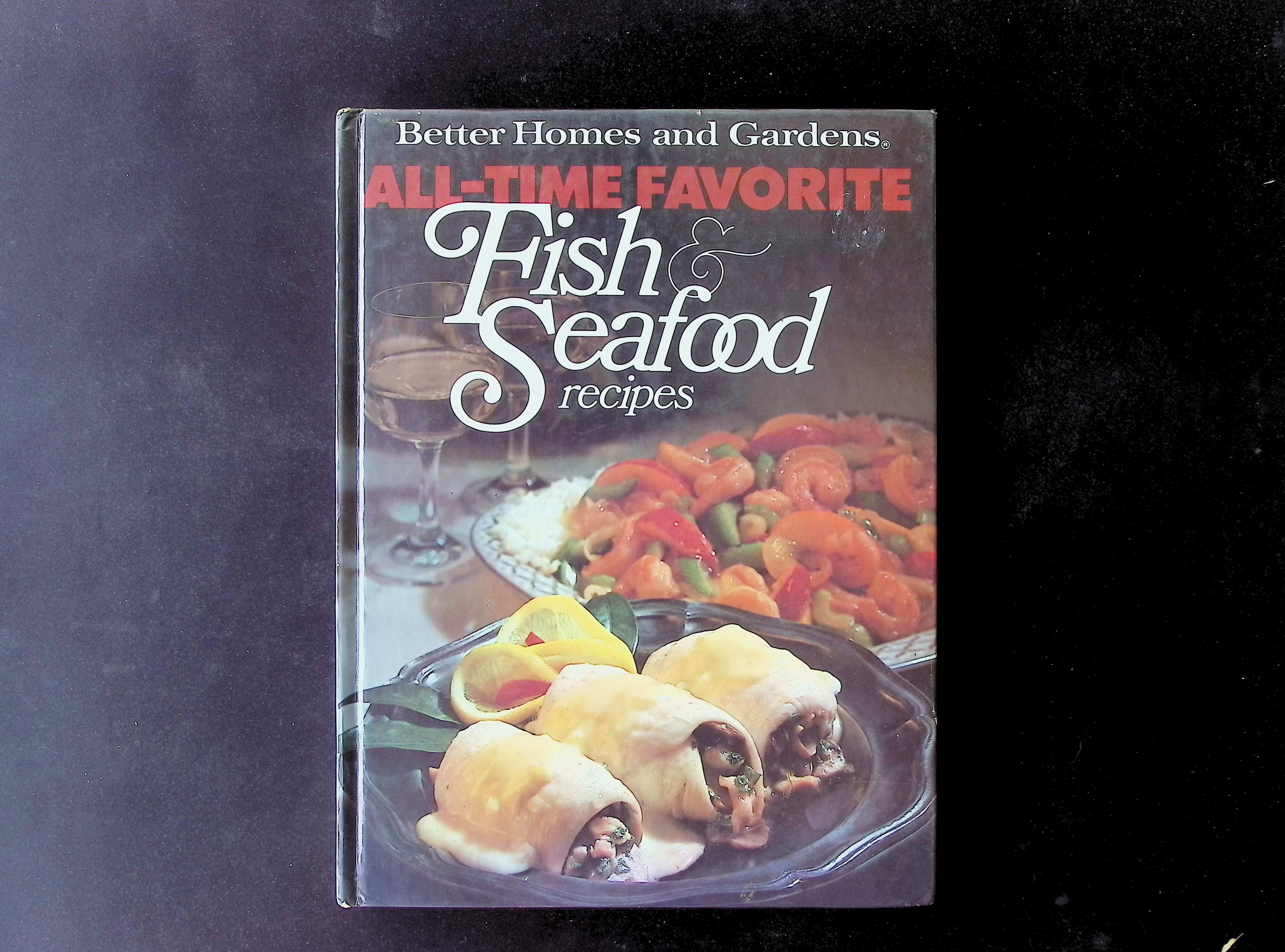 Better Homes and Gardens All-Time Favorite Fish & Seafood Recipes