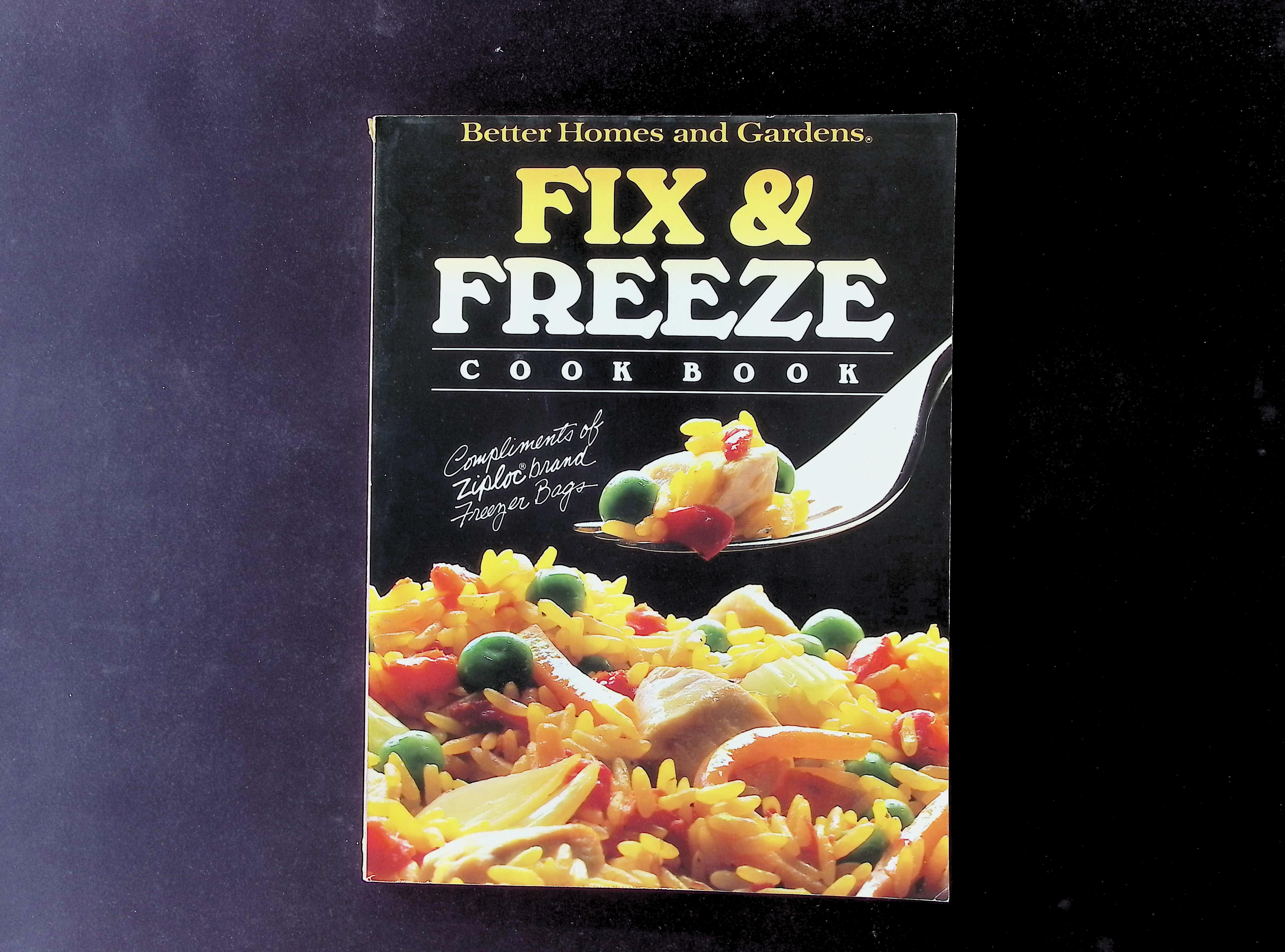 Better Homes and Gardens Fix & Freeze Cook Book