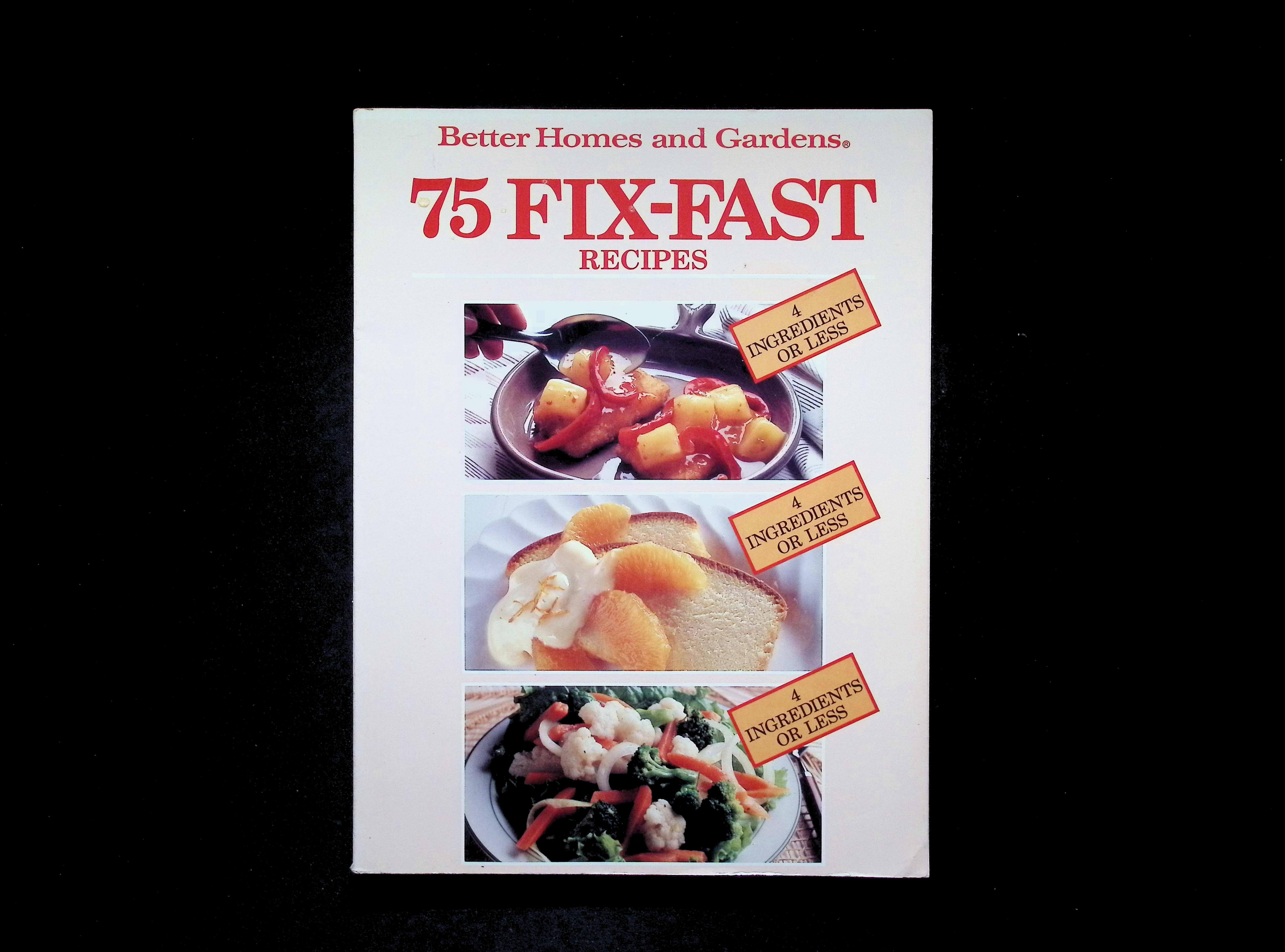 Better Homes and Gardens 75 Fix-Fast Recipes