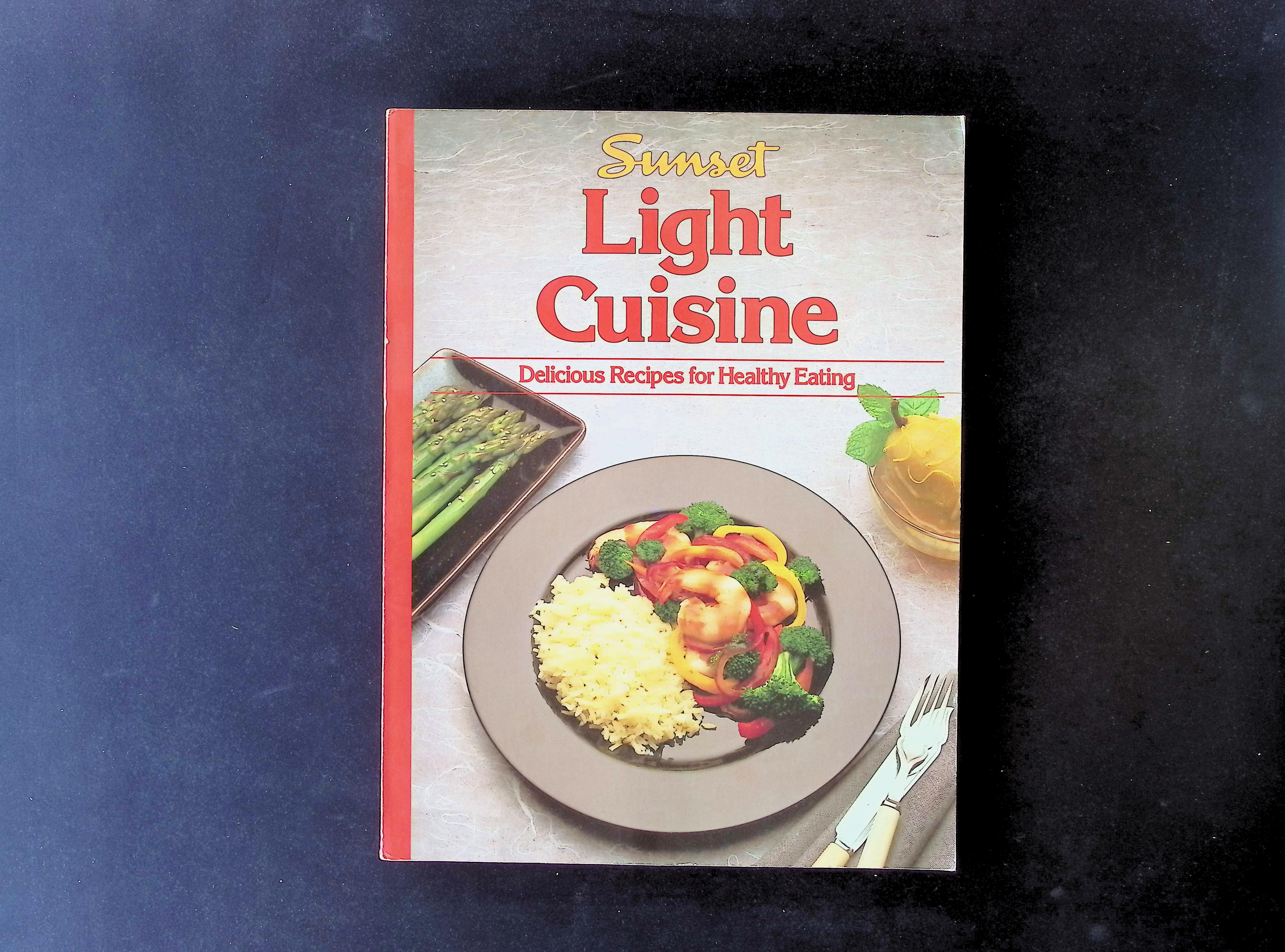 Sunset Light Cuisine: Delicious Recipes for Healthy Eating