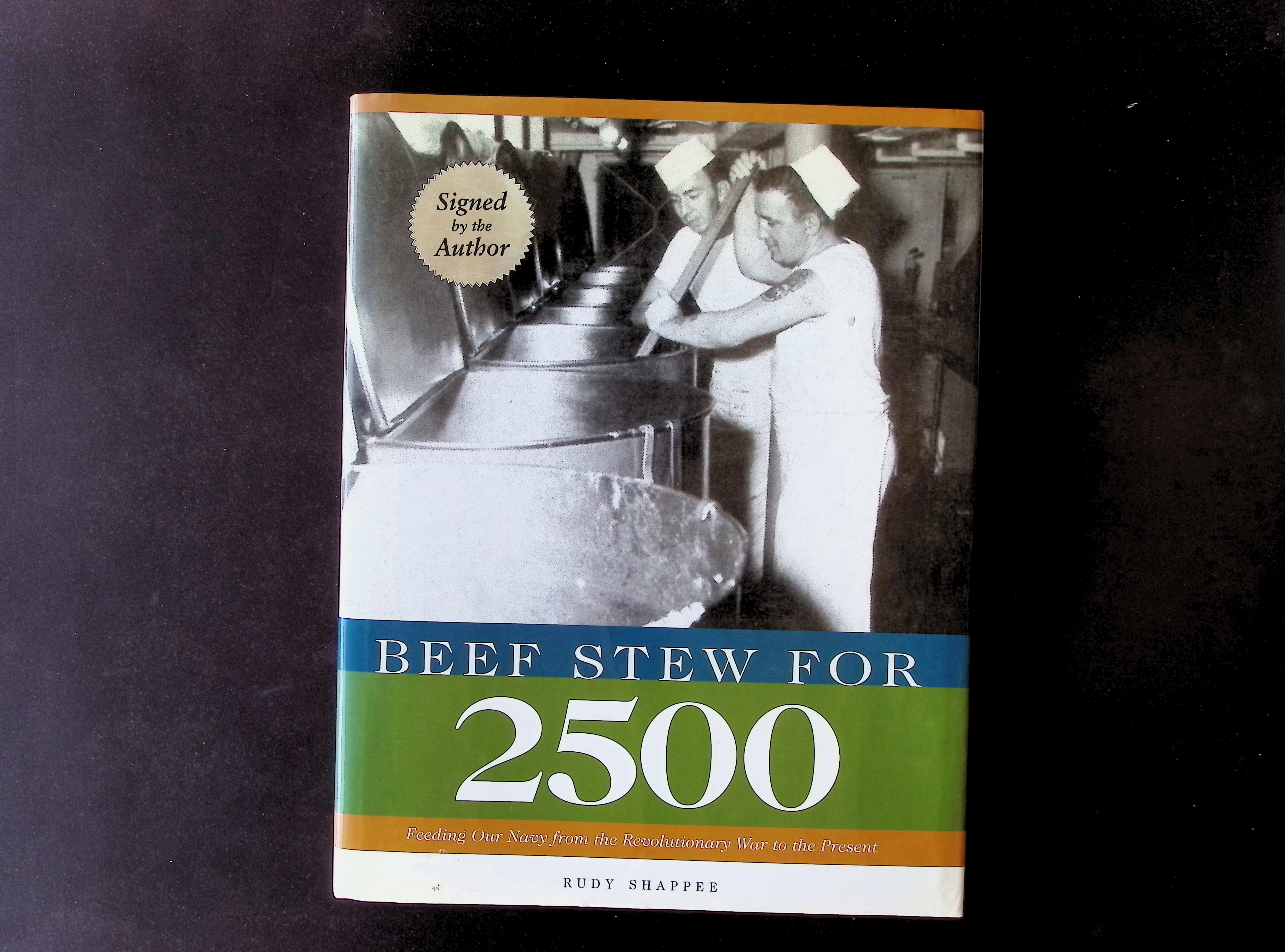 Beef Stew for 2500: Feeding Our Navy from the Revolutionary War to the Present