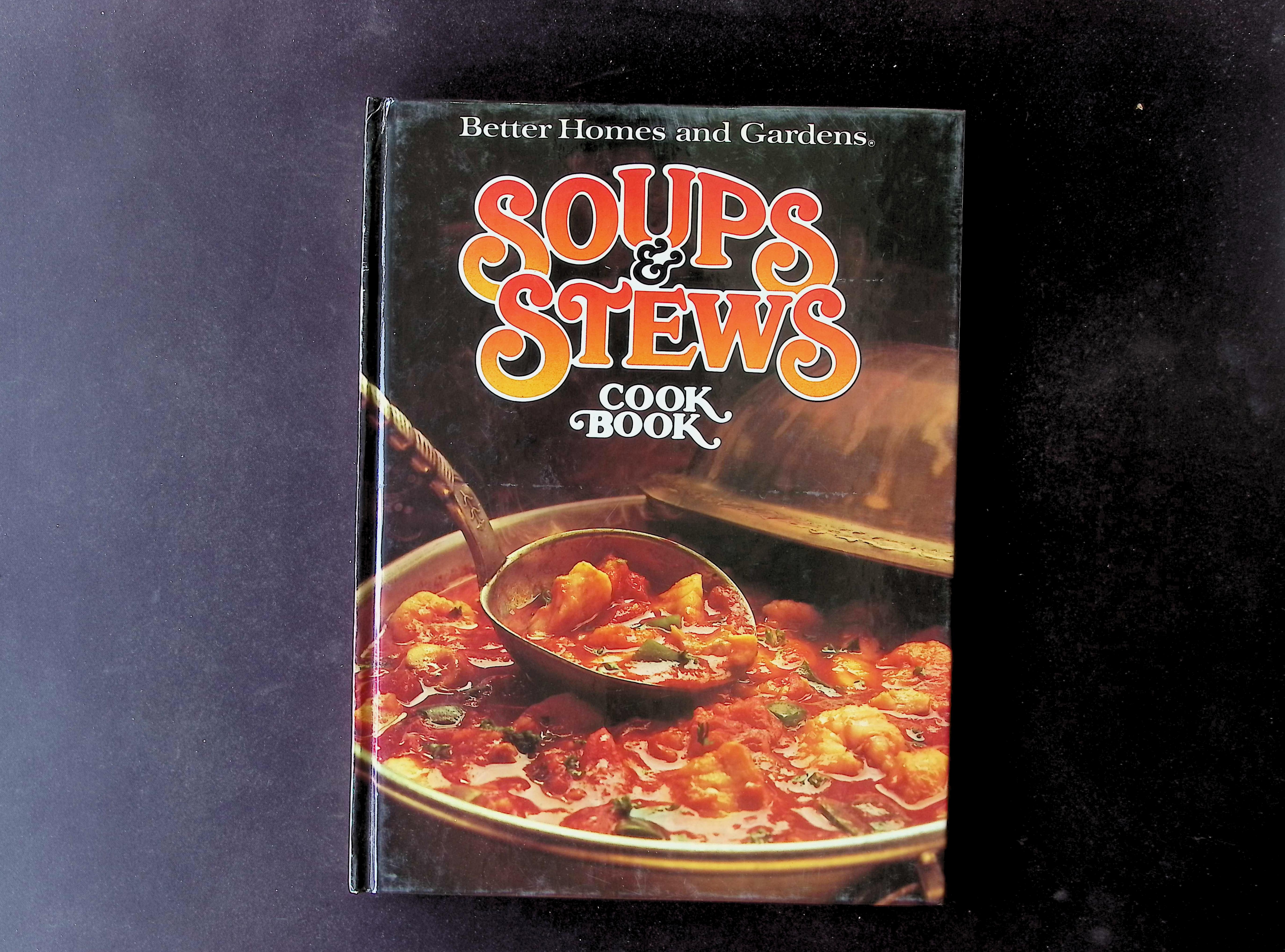 Better Homes and Gardens Soups & Stews Cook Book