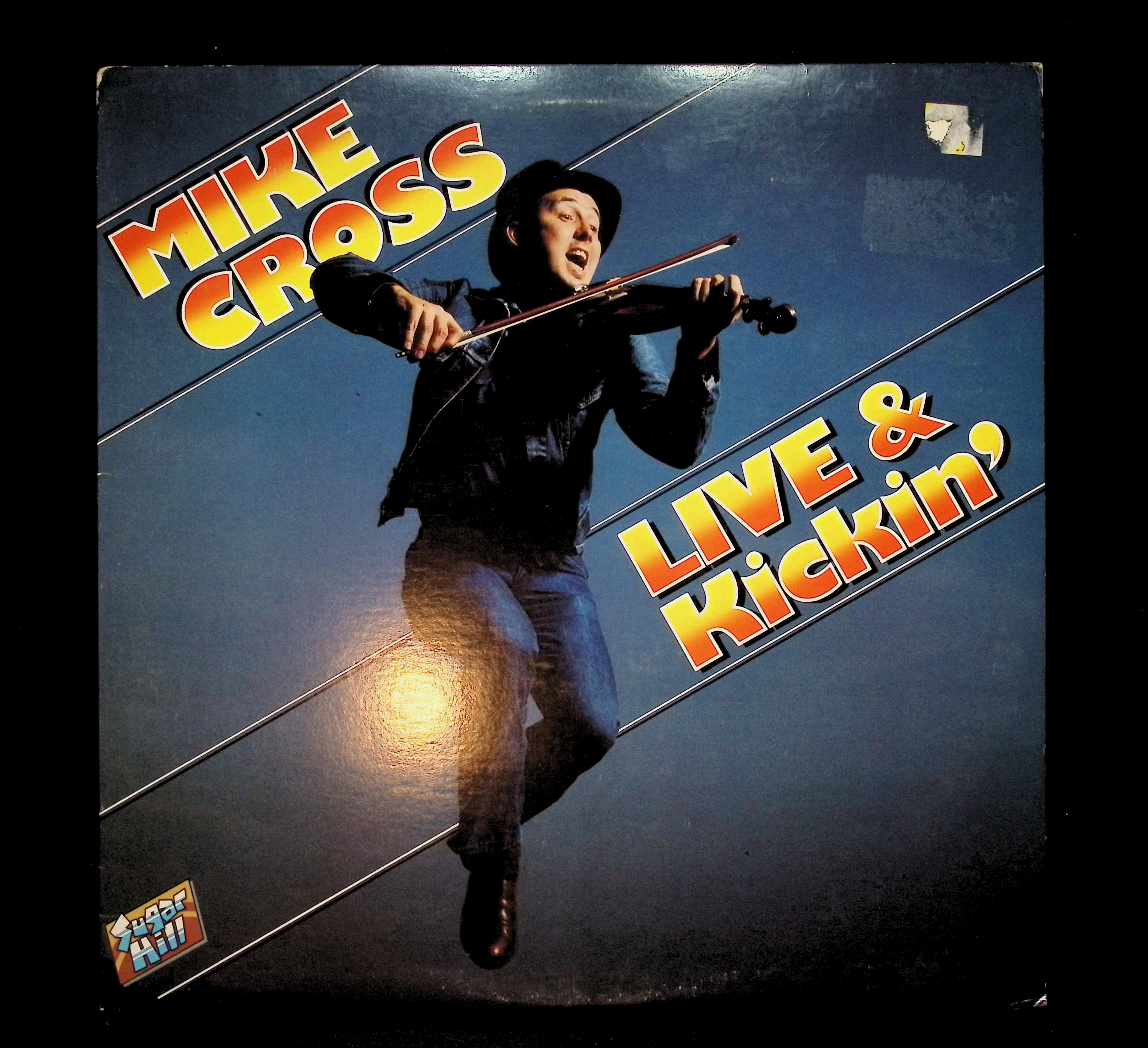 Mike Cross (4) Live & Kickin' 12" LP 1981 SH 1005 Folk, World, & Country
