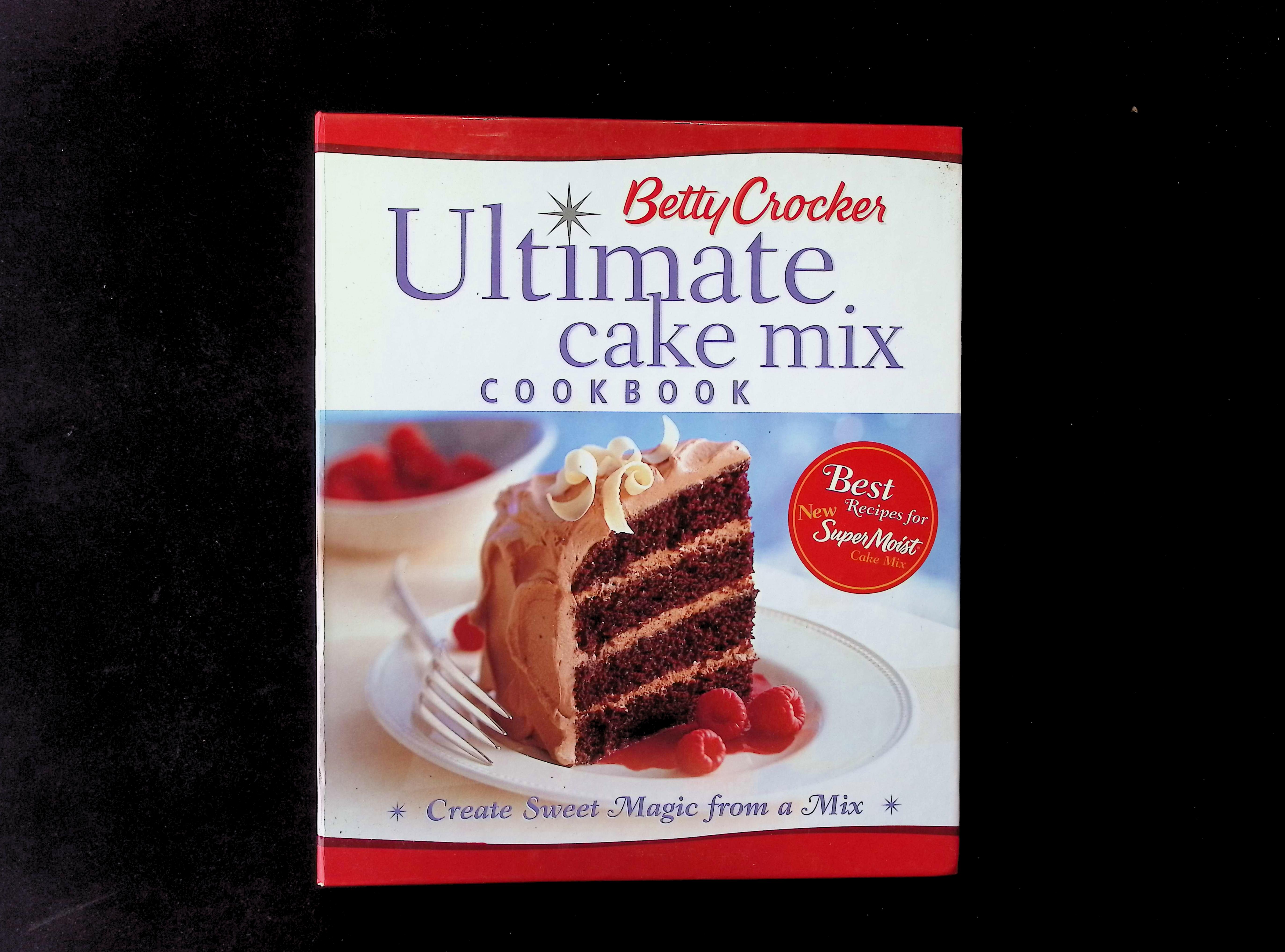 Betty Crocker Ultimate Cake Mix Cookbook