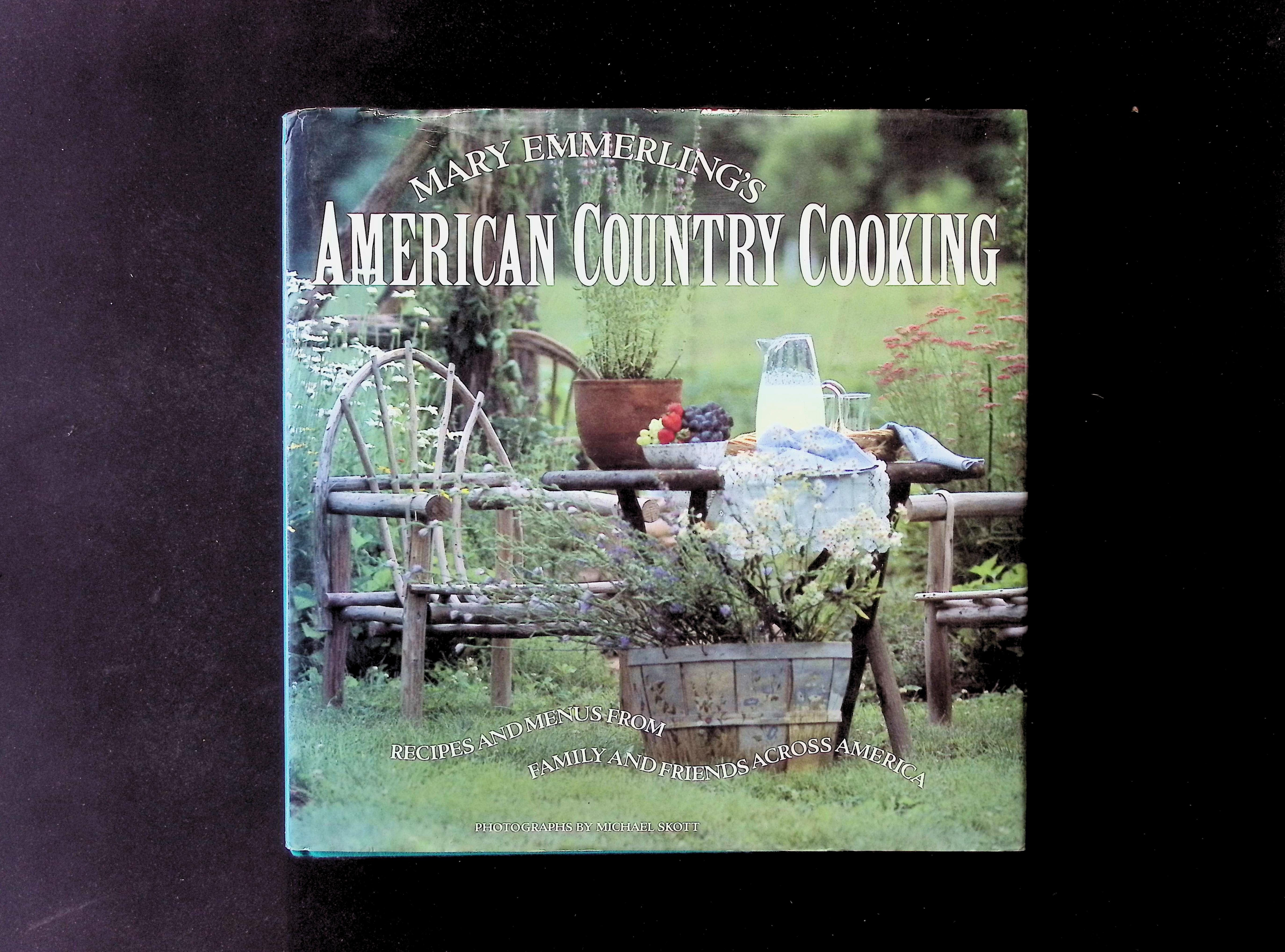 Mary Emmerling's American Country Cooking: Recipes and Menus from Family and Friends Across America