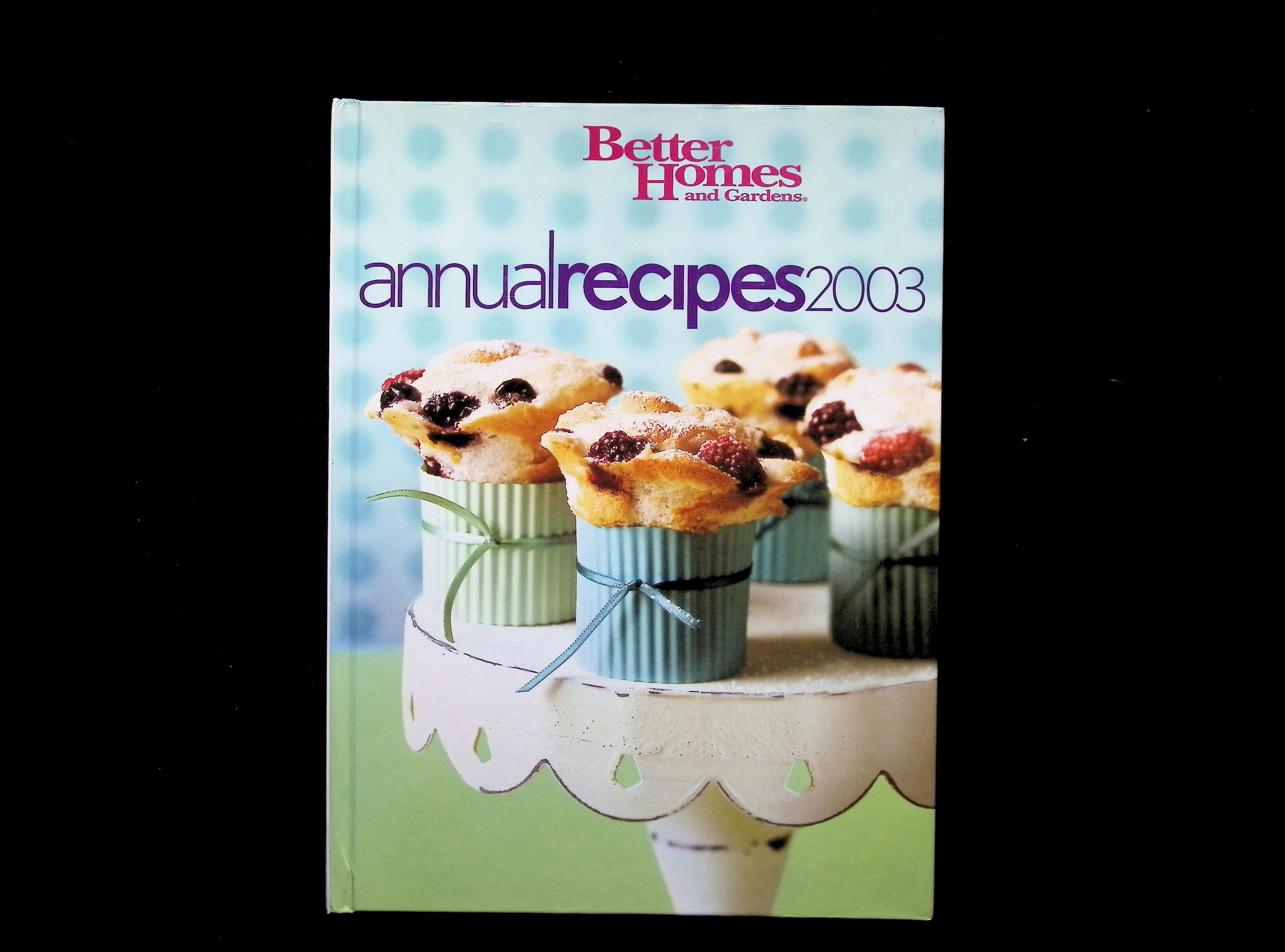 Better Homes and Gardens Annual Recipes 2003