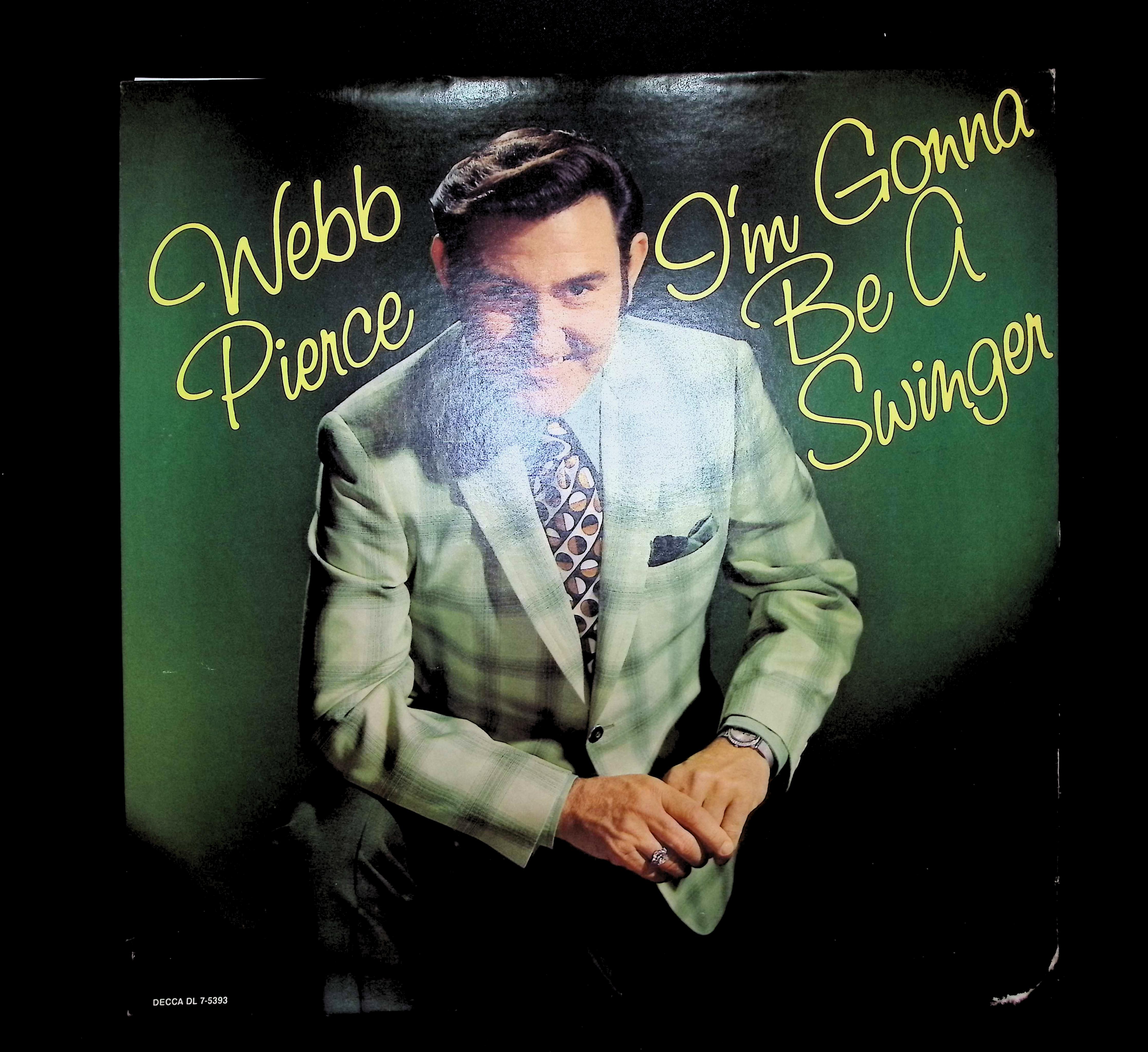 Webb Pierce I'm Gonna Be A Swinger 12" LP 1973 DL 7-5393 Folk, World, & Country