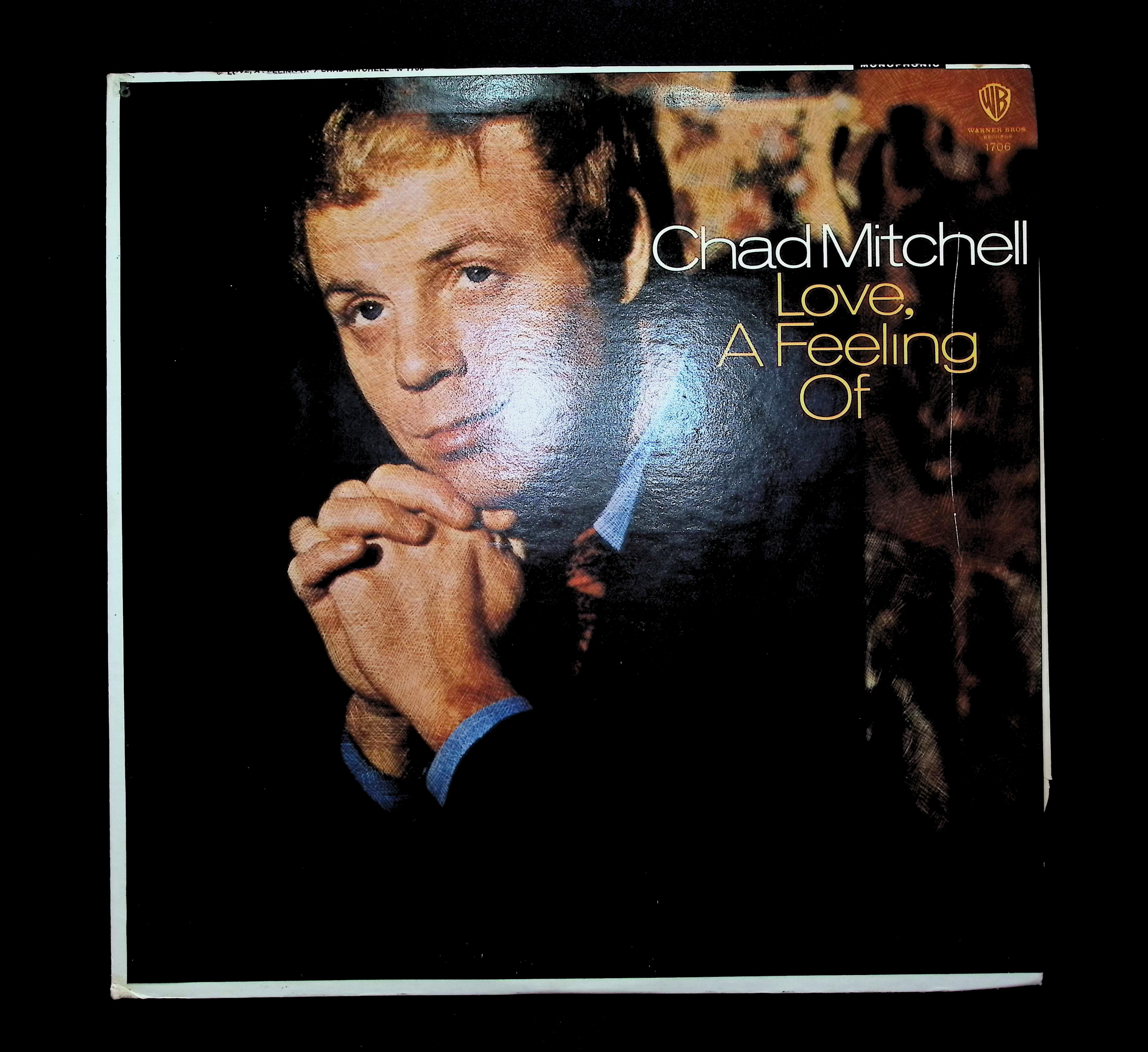 Chad Mitchell (2) Love, A Feeling Of 12" LP 1967 W 1706 Folk, World, & Country