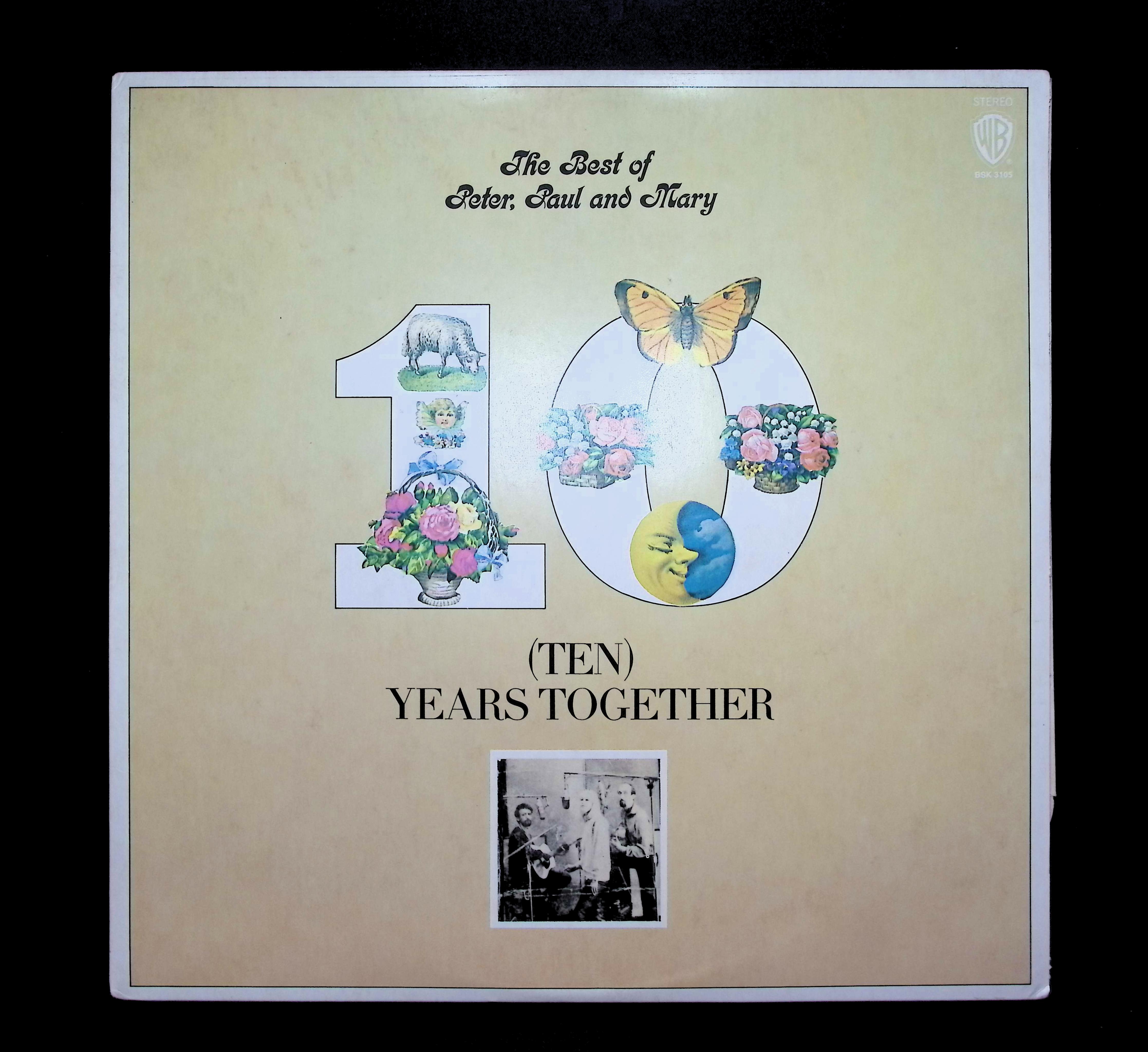 Peter, Paul & Mary The Best Of Peter, Paul And Mary / (Ten) Years Together 12" LP 1979 BSK 3105 Rock