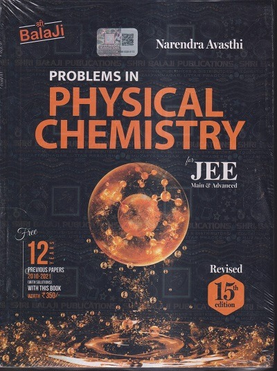 PROBLEMS IN PHYSICAL CHEMISTRY FOR JEE MAIN & ADVANCED | NARENDRA AVASTHI | SHRI BALAJI PUBLICATIONS