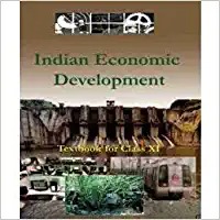 NCERT Indian Economic Development (Economic) for Class 11 ��������� latest edition as per NCERT/CBSE with binding