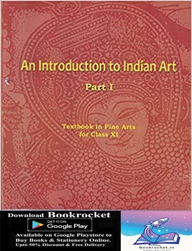 An Introduction To Indian Art Part 1 : Textbook In Fine Arts For Class 11 - 11144