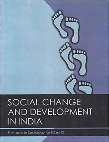 Social Change and Development in India Textbook in Sociology for Class 12 - 12109