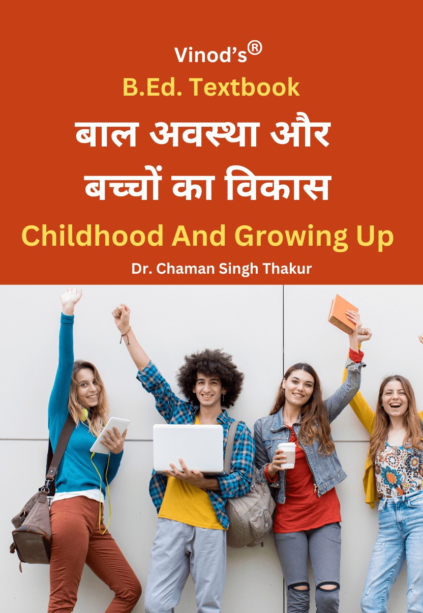 Vinod (B.Ed-H) Childhood And Growing Up (CHILDHOOD AND DEVELOPMENT OF CHILDREN) Dr. Chaman Singh Thakur - B.Ed. Textbook - HINDI MEDIUM - VINOD PUBLICATIONS ; Call 9218219218 - Dr. Chaman Singh Thakur