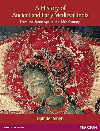 A History of Ancient and Early Medieval India: From the Stone Age to the 12th Century