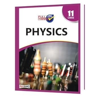 Full Marks  Full marks CBSE Support Book Physics Class 11  CBSE Exam 2024 - 25