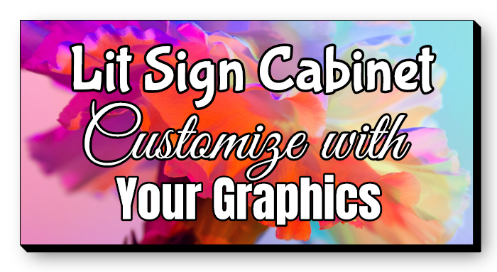 Customize Your LED Lit Sign Cabinet Illumination & Power