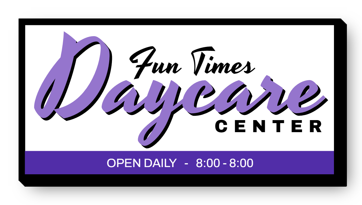 Fun Times Daycare Center Single Face Lit Cabinet Sign