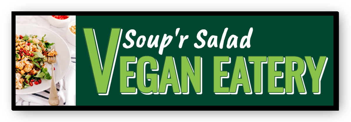 Soup'r Salad Vegan Eatery Single Face Lit Cabinet Sign