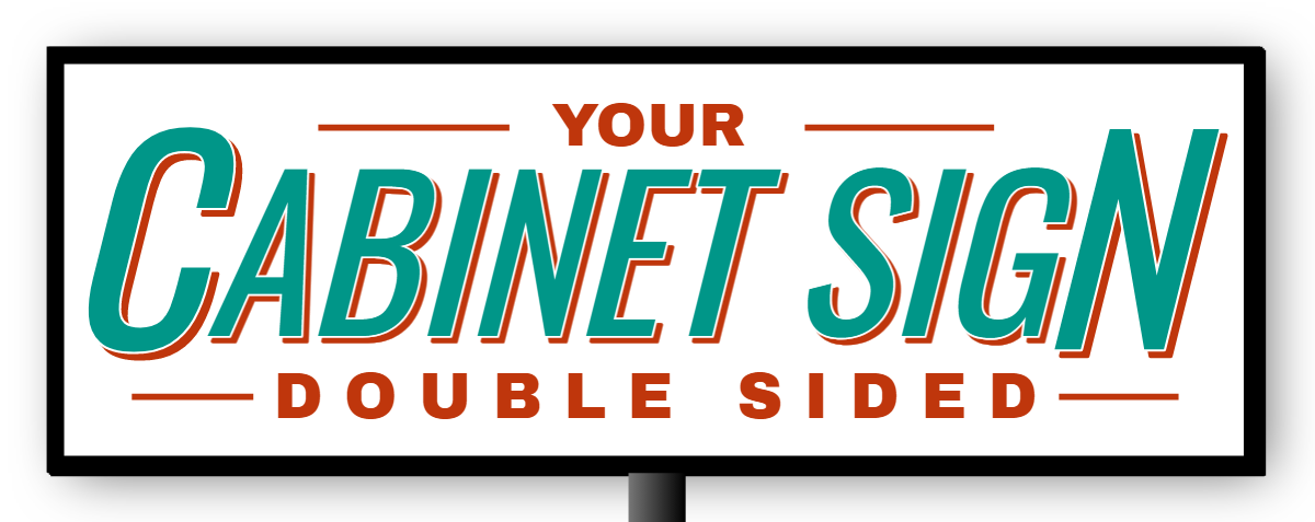 Your Cabinet Sign Double Sided Double Sided Cabinet Sign
