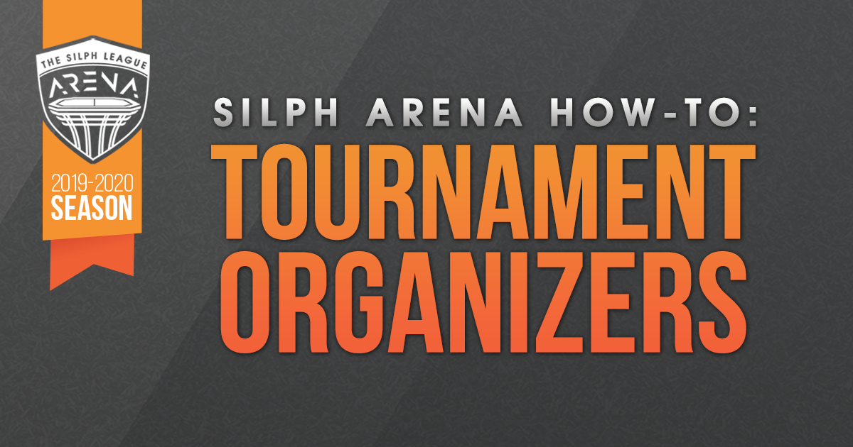 Silph Arena How-To: Tournament Organizers