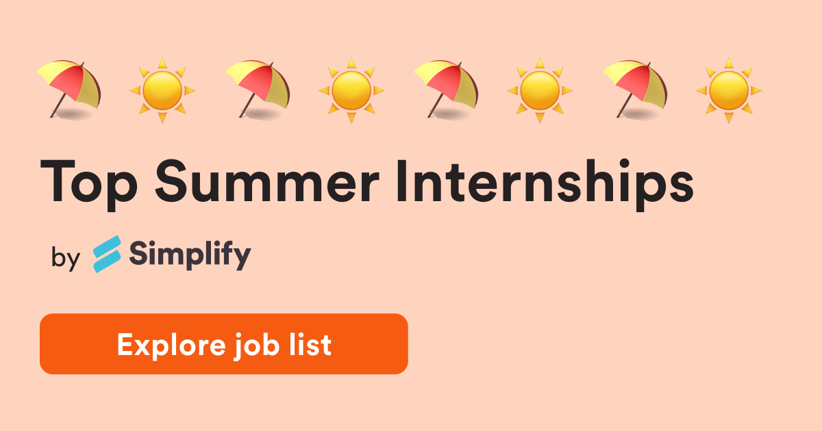 Best Summer Internships 20242025 Simplify Simplify Jobs