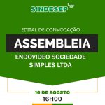 Edital de Convocação de Assembleia Virtual dos Empregados da Endovídeo - SINDESEP