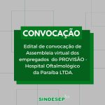 Convocação para Assembleia com os Empregados do PROVISÃO - SINDESEP