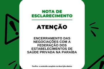 SINDESEP Comunica o Encerramento das Negociações com a Federação dos Estabelecimentos de Saúde Privada na Paraíba - SINDESEP