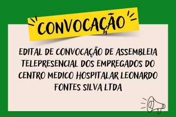 Convocação para Assembleia Telepresencial dos Empregados do Centro Médico Hospitalar Leonardo Fontes da Silva LTDA - SINDESEP