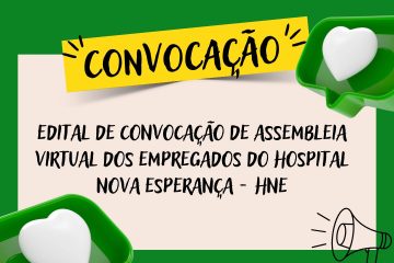 Convocação para Assembleia Virtual dos Empregados do Hospital Nova Esperança – HNE - SINDESEP