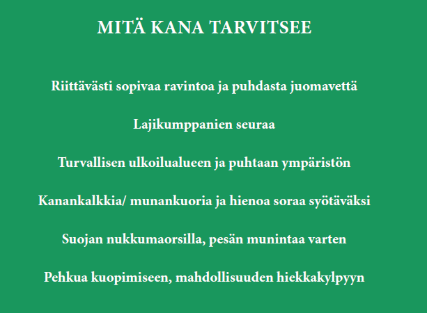 MITÄ KANA TARVITSEE