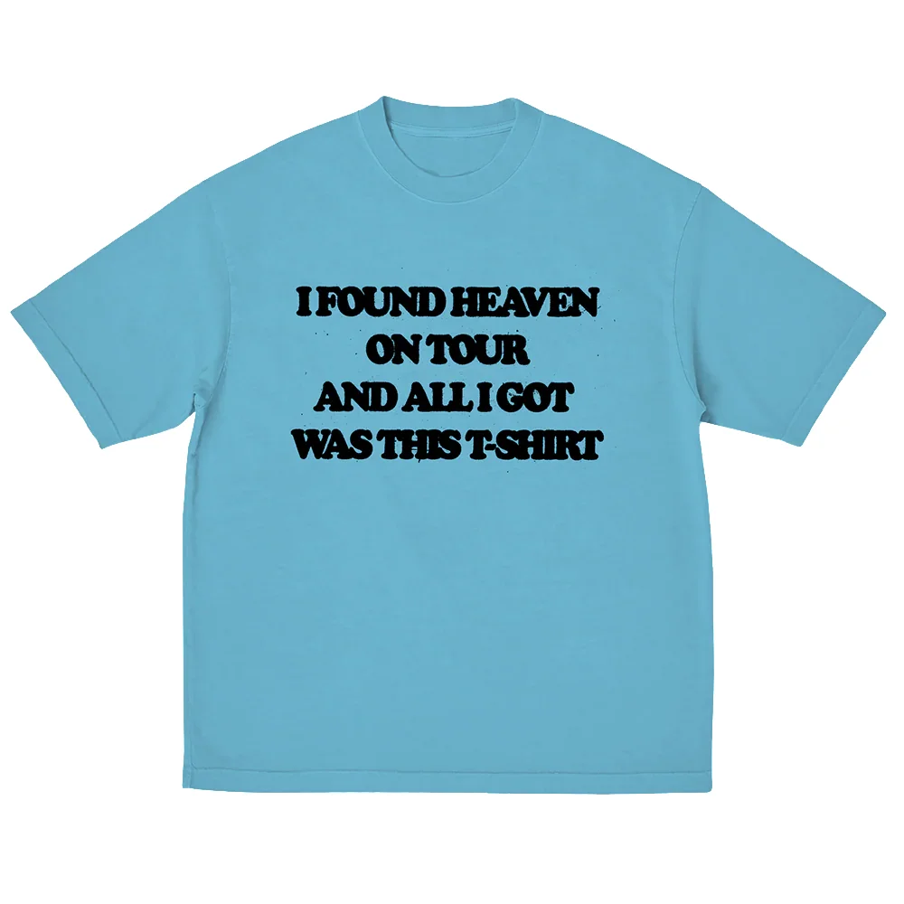 I Found Heaven On Tour T-Shirt