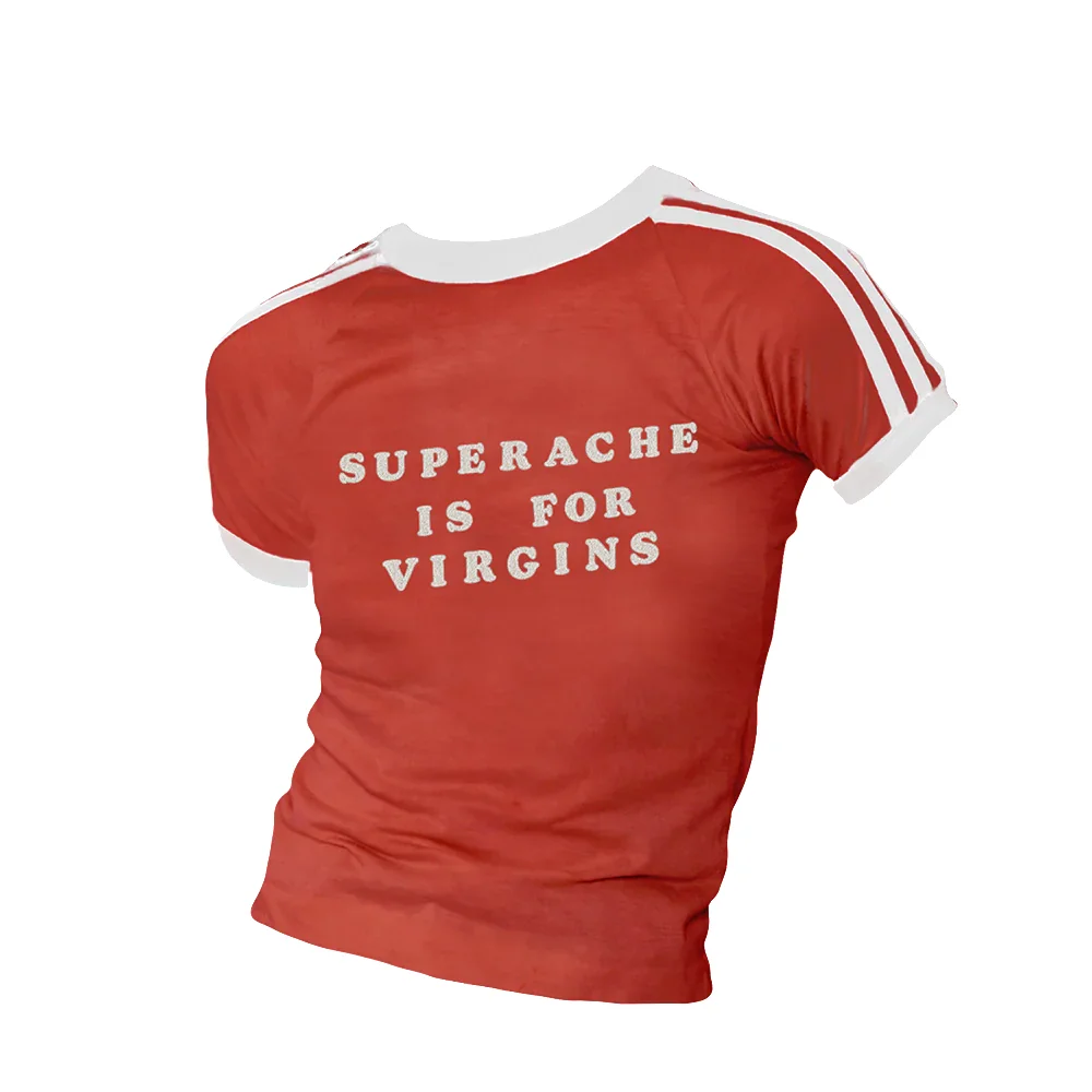 SUPERACHE IS FOR VIRGINS RINGER TEE