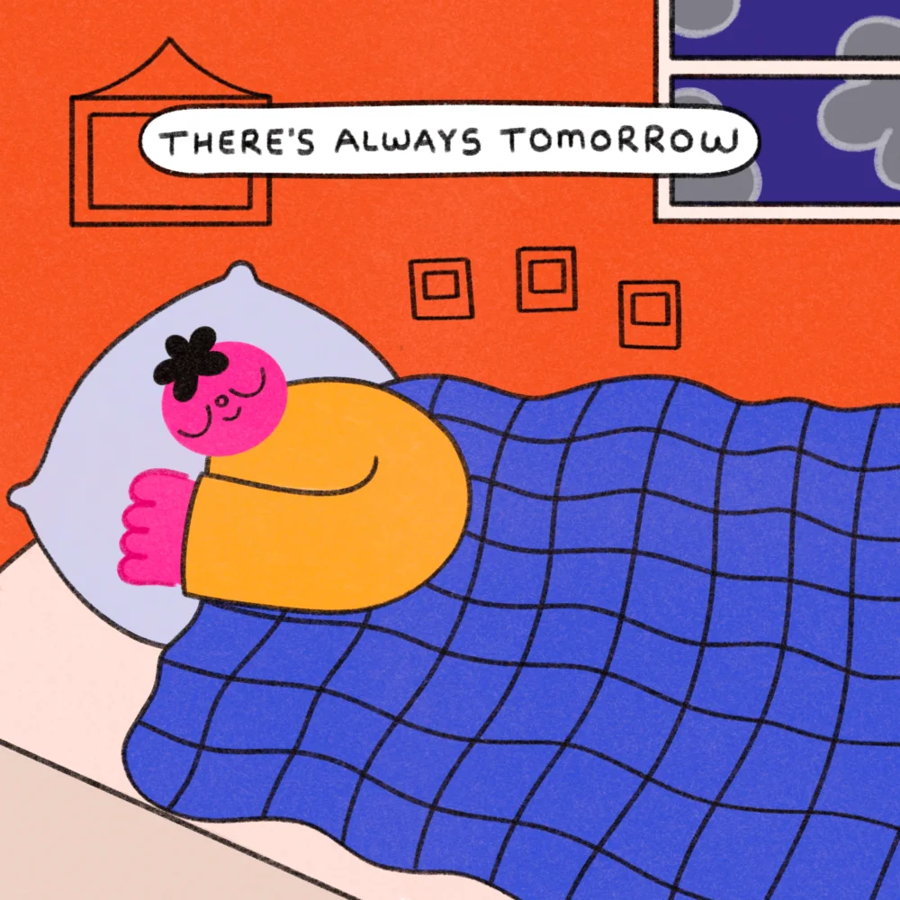 There’s Always Tomorrow Art Print
