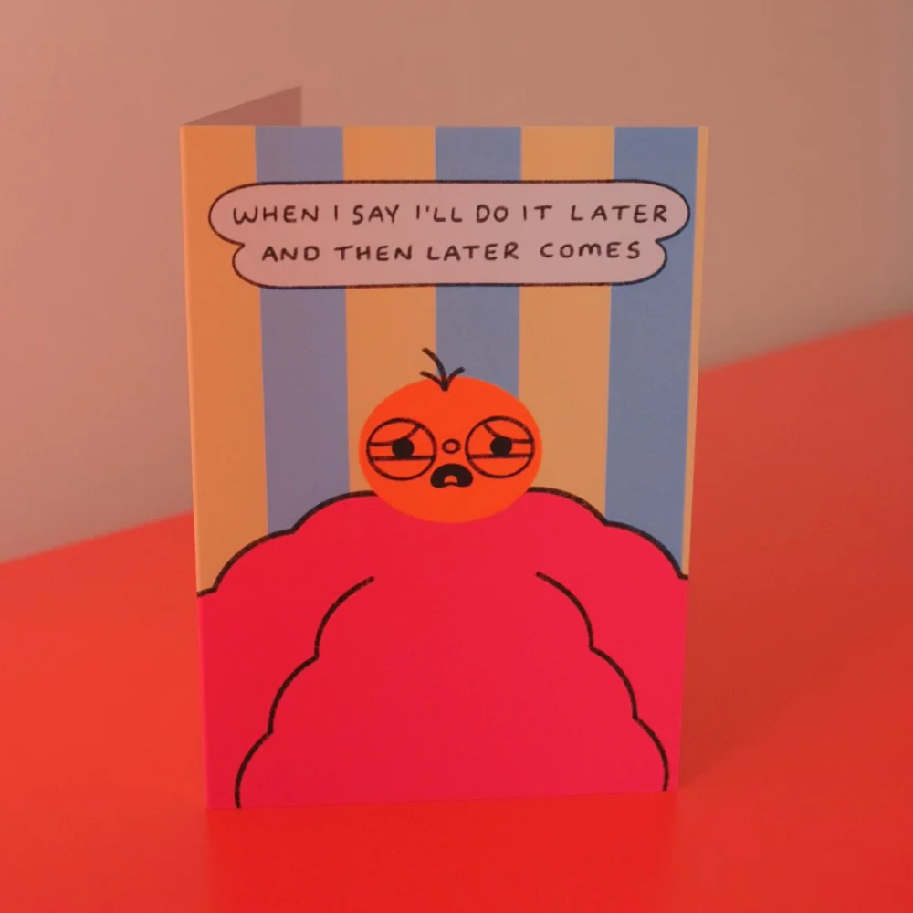 I'll Do It Later Card