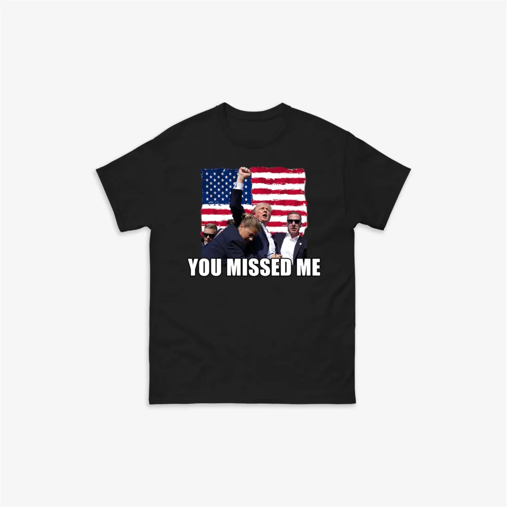 You Missed Me T-Shirt