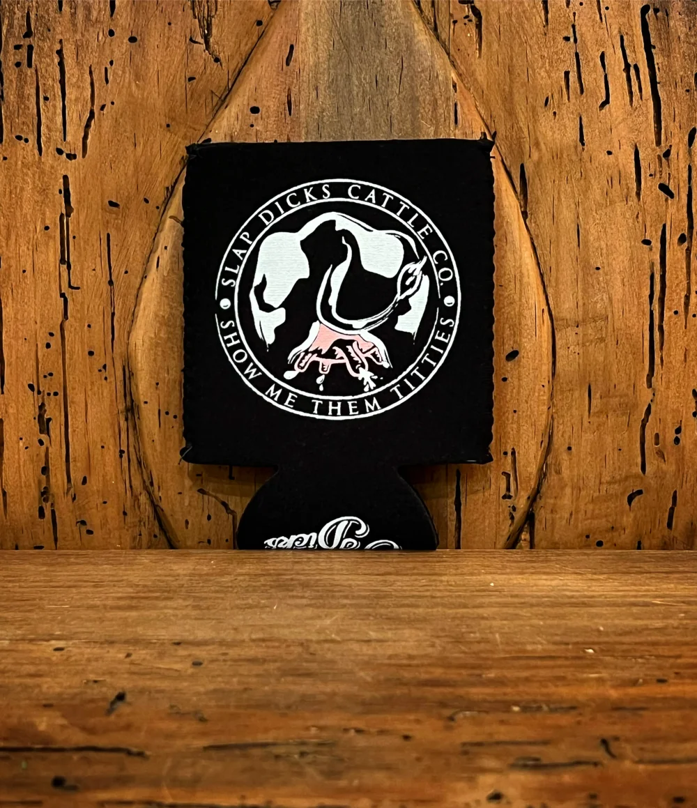 Show Me Them Titties Coozie