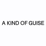 A Kind of Guise